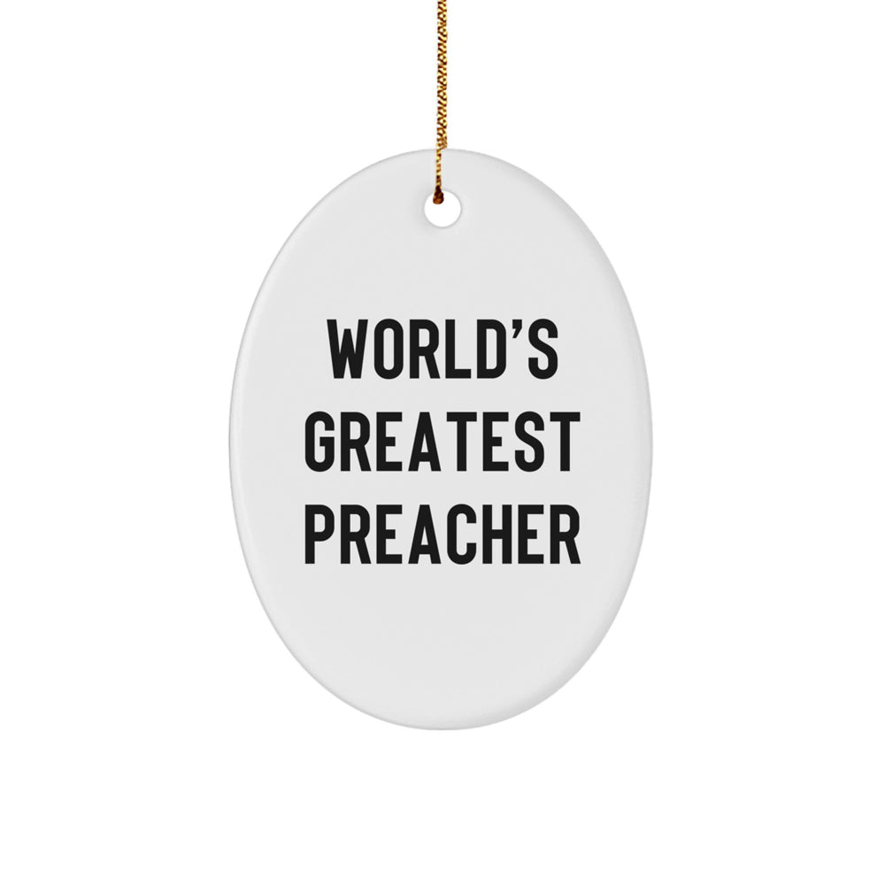 World's Greatest Preacher Oval Ornament, Funny Quote, Preacher Gifts for Christmas, Gifts from Family, Oval Ornament for Preacher - Image 1
