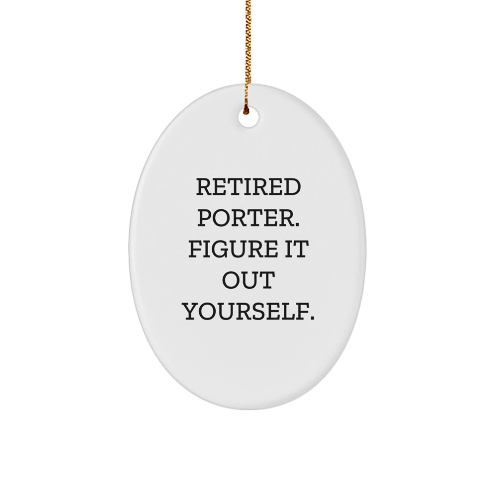 Porter Gifts - Retired Porter Figure It Out Yourself Oval Ornament, Funny Quote Christmas Unique Gift for Porter Men - Image 1