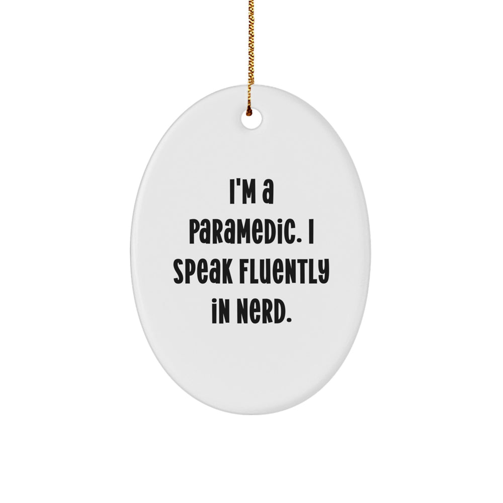Rescue Worker Gifts from Friends - 'I'm A Rescue Worker. I Speak Fluently In genius.' Oval Ornament, Funny Christmas Unique Gift for Rescue Worker Men - Image 1