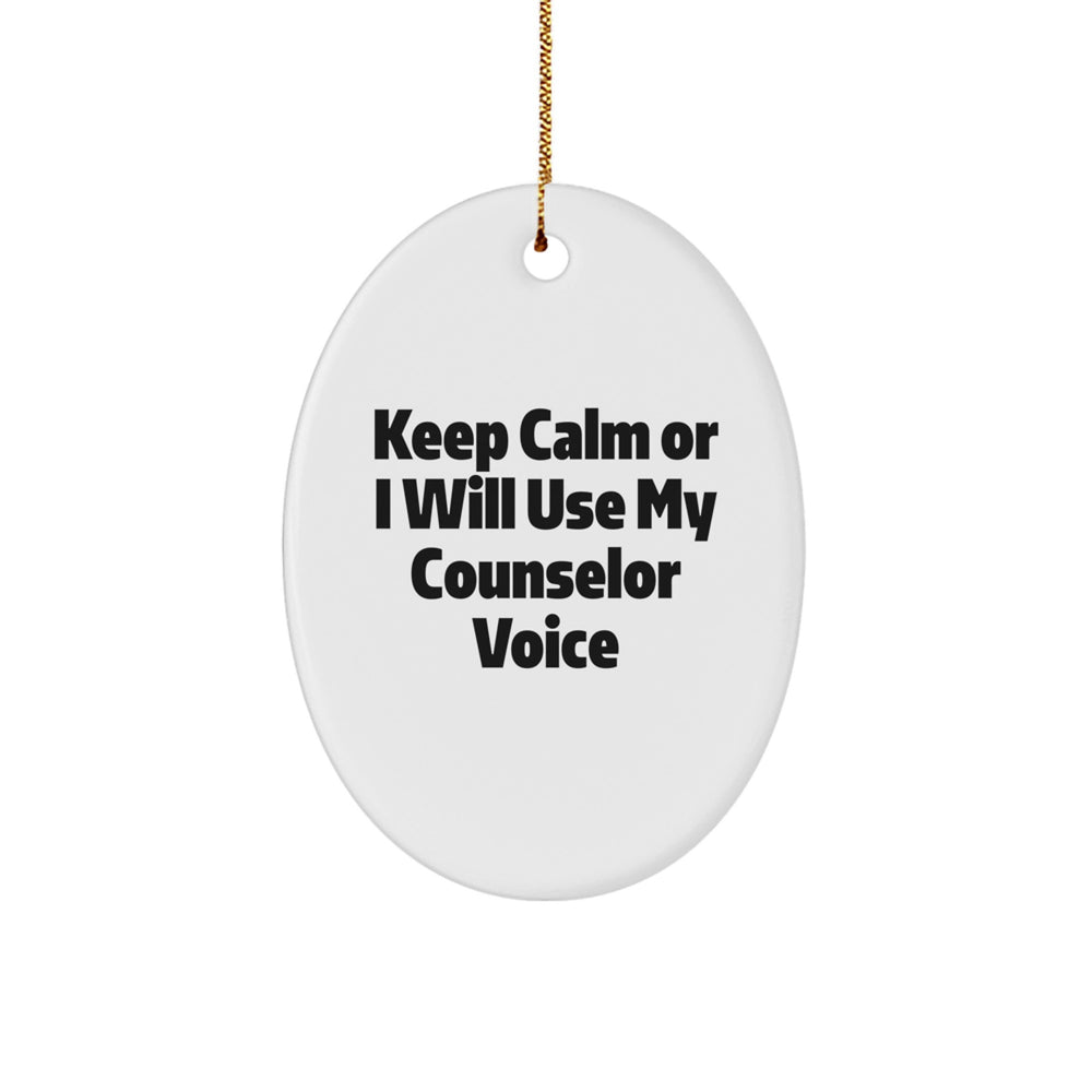 Funny Counselor Gifts from Friends for Counselor Christmas Oval Ornament - 'Keep Calm Or I Will Use My Counselor Voice' - Image 1
