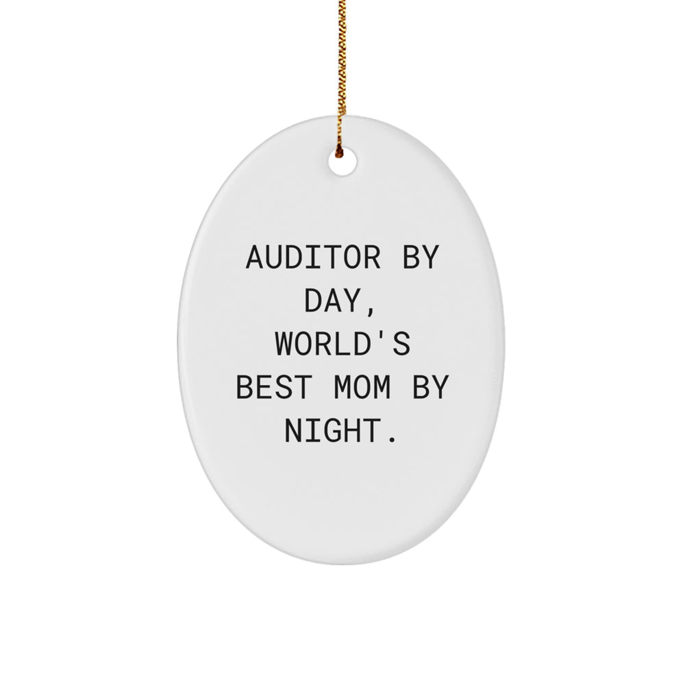 Auditor Gifts by Day, World's Best Mom Oval Ornament By Night, Funny Christmas Ornament Gifts from Mom to Auditor - Image 1