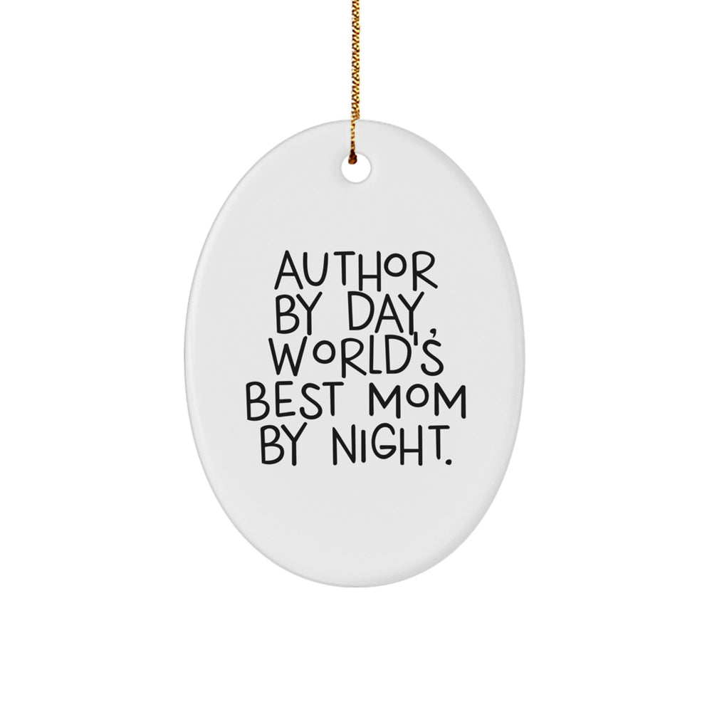Author Gifts: Funny Oval Ornament 'By Day, World's Best Mom By Night.' for Christmas Unique Gifts from Friends - Image 1