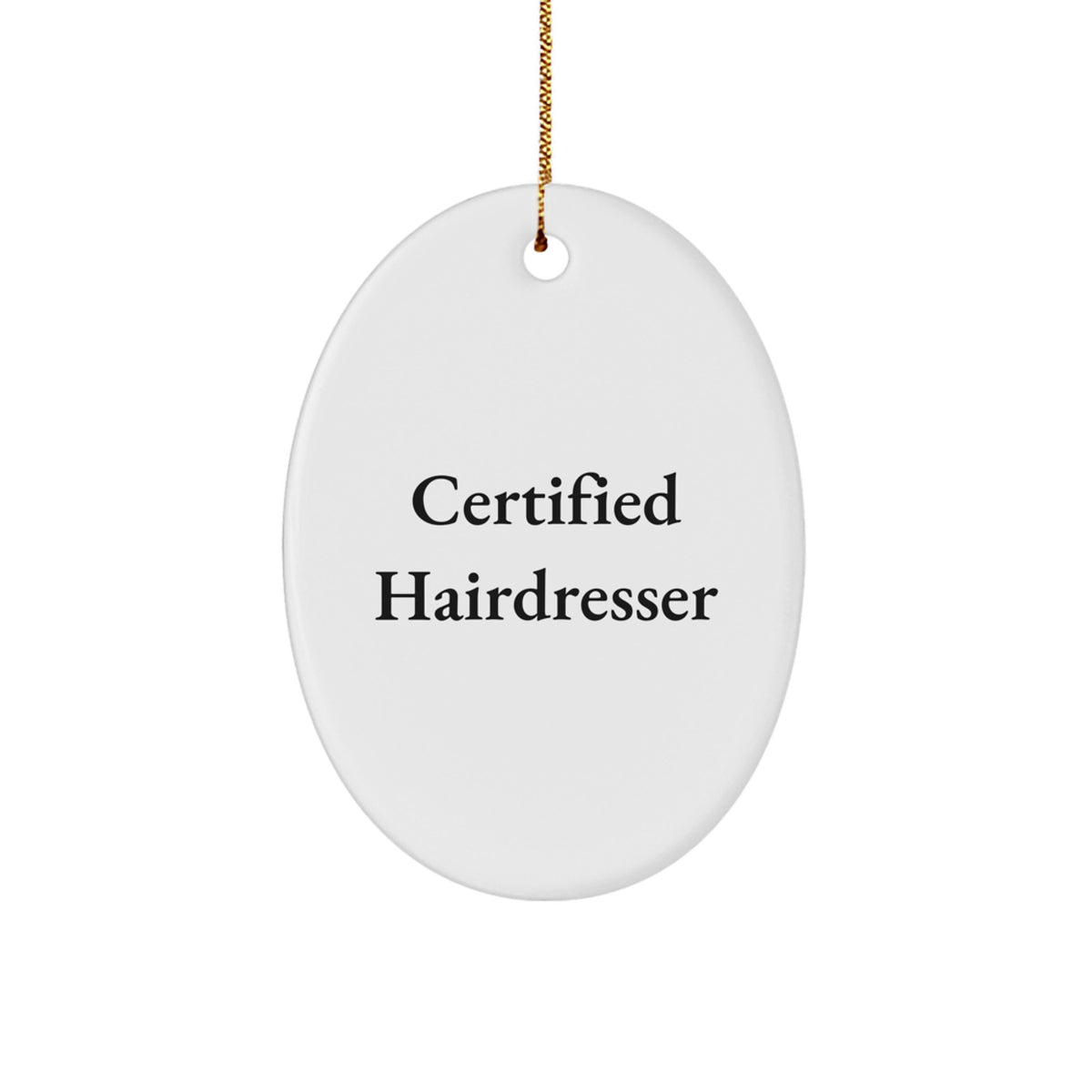 Funny Quotes for Hairdresser Gifts from Friends - Oval Ornament for Christmas Unique Gifts for Hairdresser - Image 1