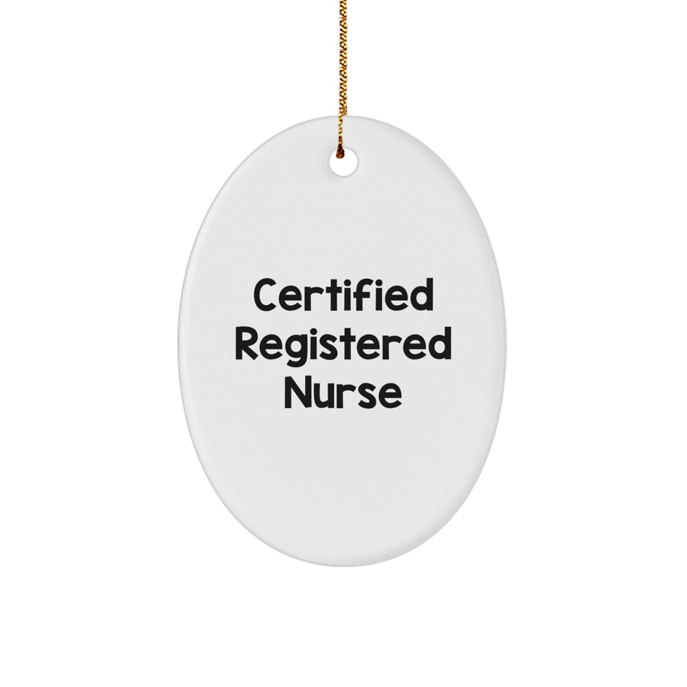 Gifts from Family, Registered Nurse Oval Ornament, Funny Quote, Christmas Unique Gifts for Her, Gifts for Registered Nurse - Image 1