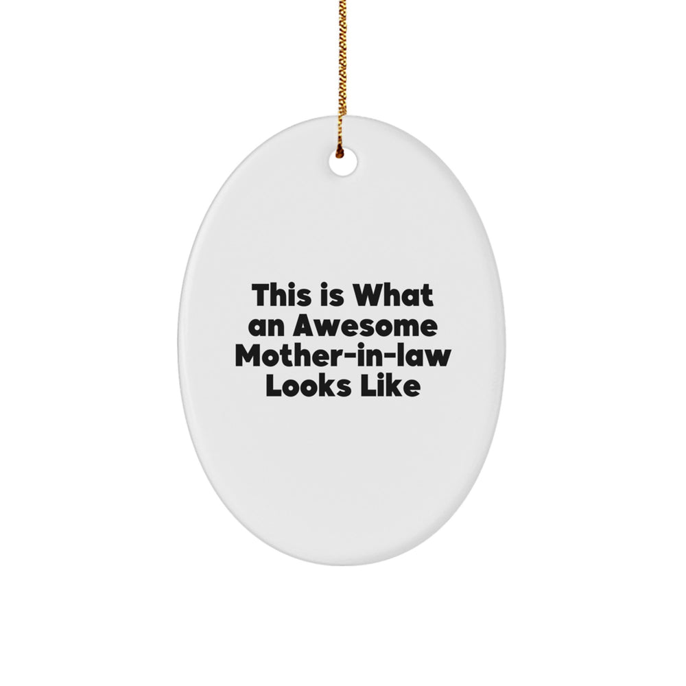 Funny Mom-in-law Gifts from Men, Women, Friends, Coworkers - This Is What An Awesome Mom-in-law Looks Like, Oval Ornament for Christmas Unique Gifts for Mom-in-law - Image 1