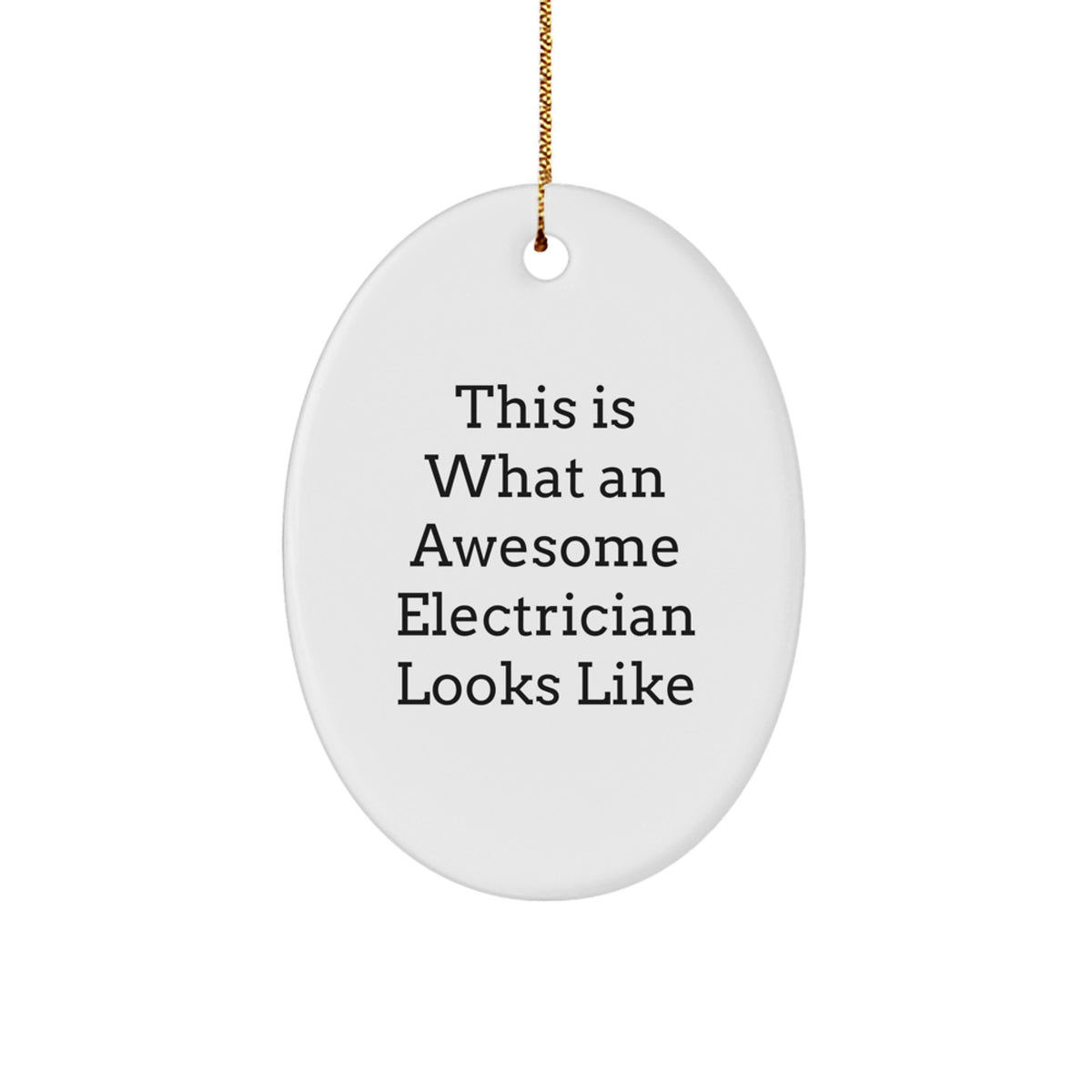 Funny Electrician Gifts from Men to Friends This Is What Awesome Electrician Looks Like Oval Ornament - Image 1
