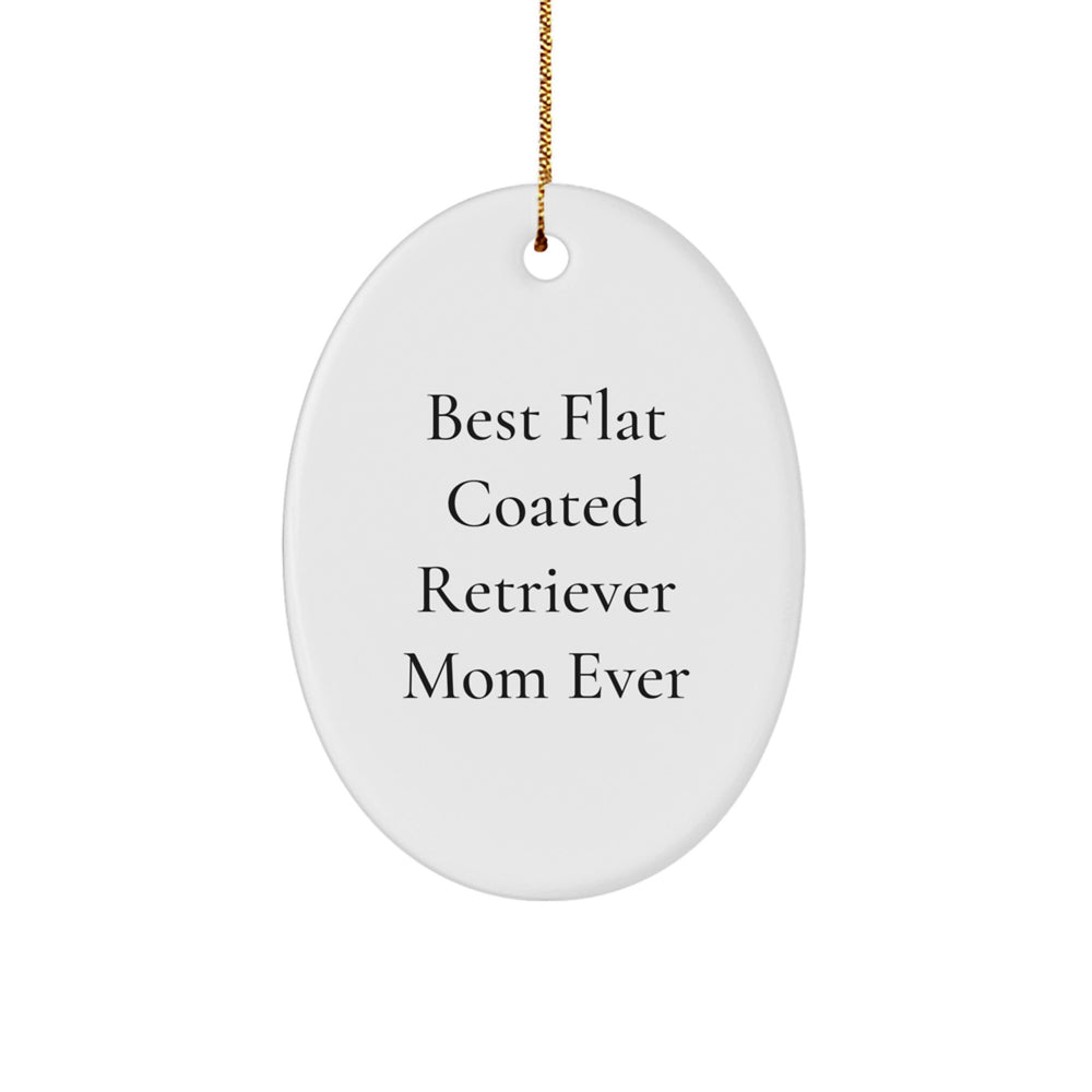 Funny Flat Coated Retriever Dog Mom Ever Oval Ornament Gifts from Friends for Christmas - Image 1