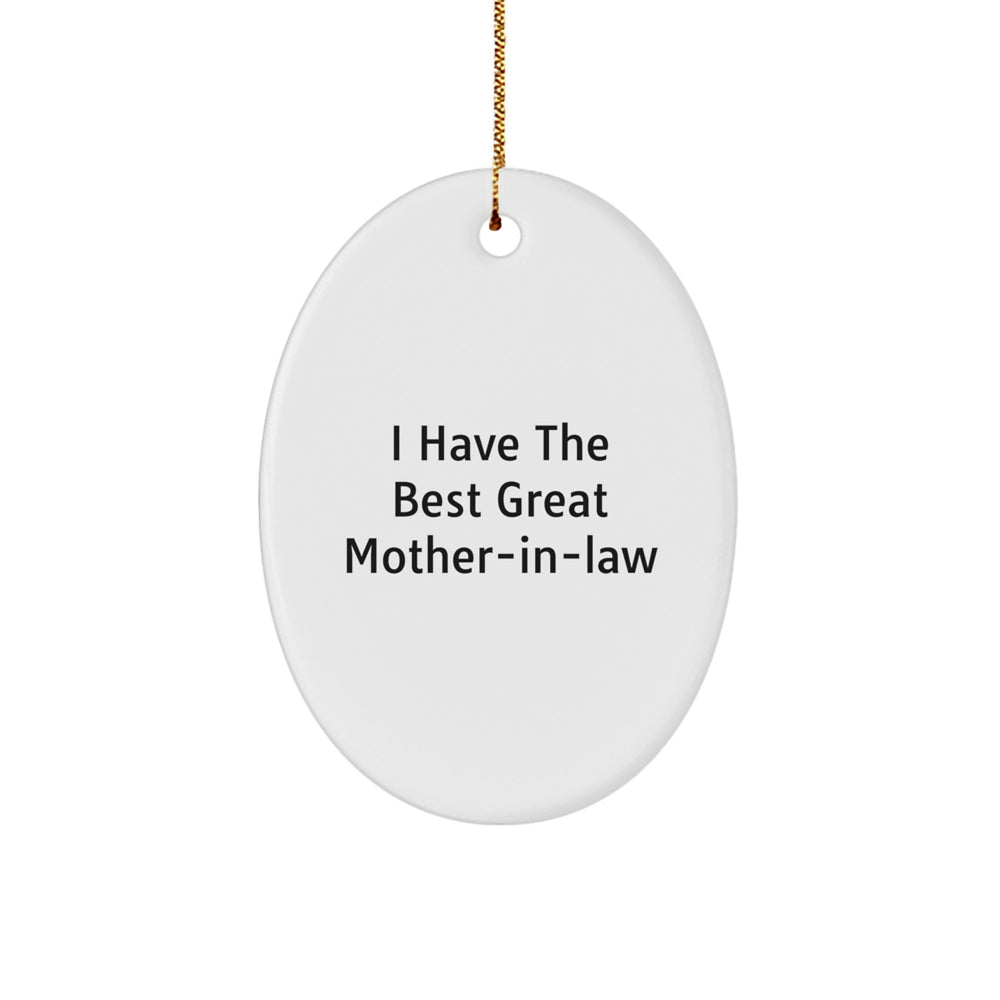 Gifts from Family - I Have The Best Great Mom-in-law Oval Ornament, White, Oval Shaped, Christmas Unique Gift for Mom-in-law, Funny Quote, Durable MDF Material - Image 1