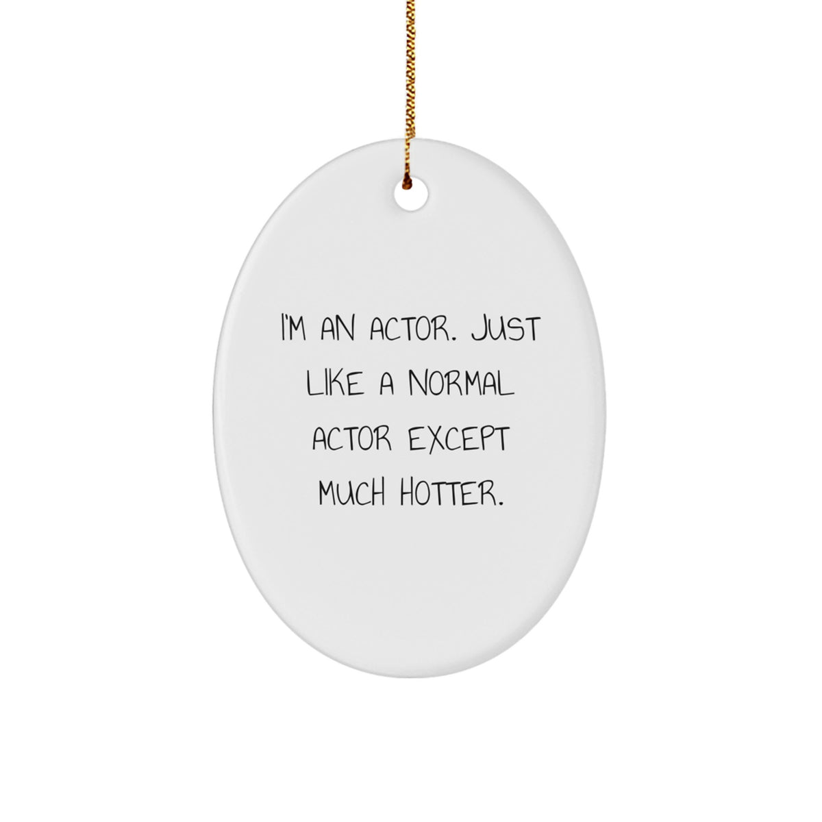 Unique Actor Gifts for Men, Funny Oval Ornament, Decorative Christmas Unique Gifts from Friends, Actor Themed Decorations - Image 1