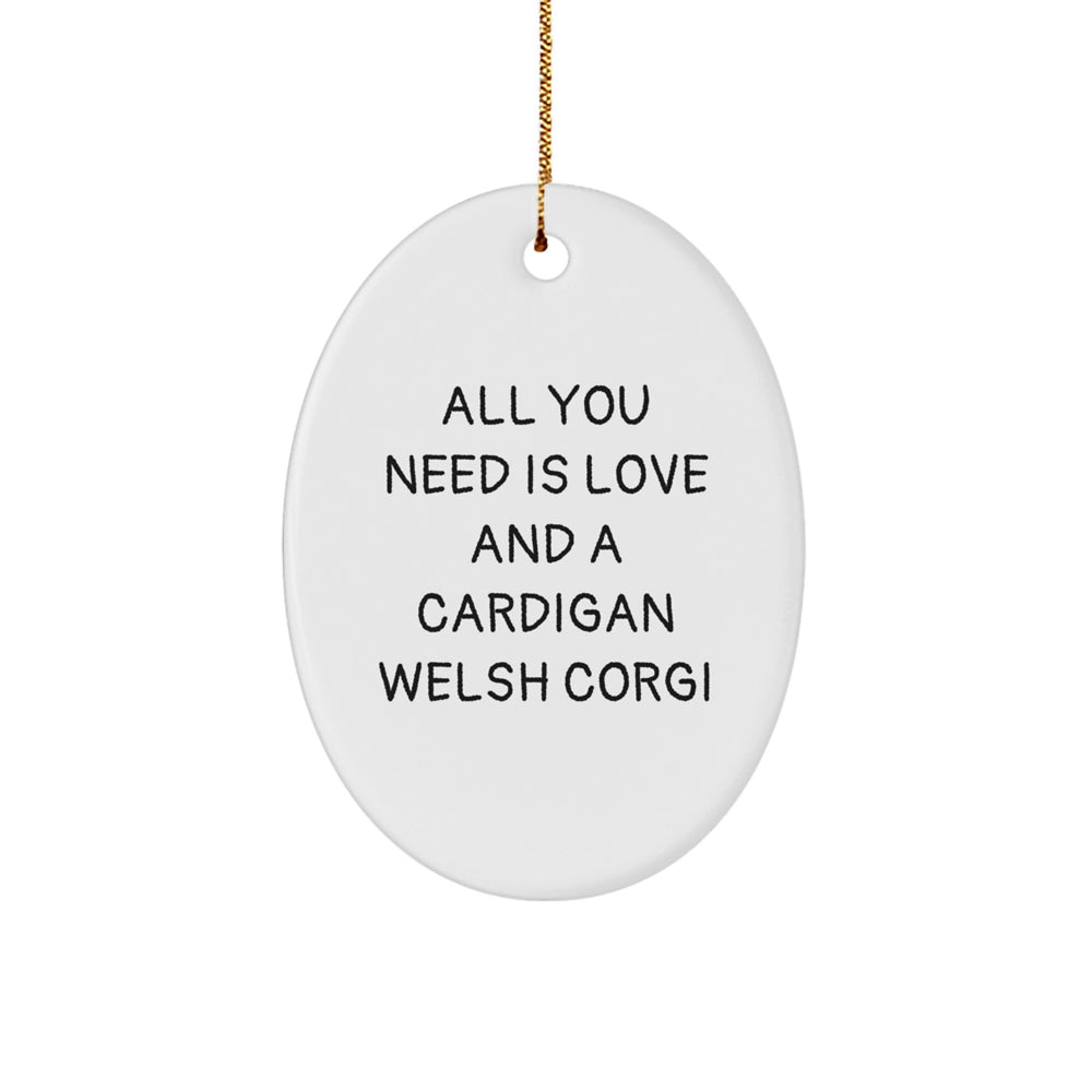 Funny Cardigan Welsh Corgi Dog Oval Ornament Gifts for Family Members, Friends, and Lovers of Cardigan Welsh Corgi Dog from Friends and Family - Image 1