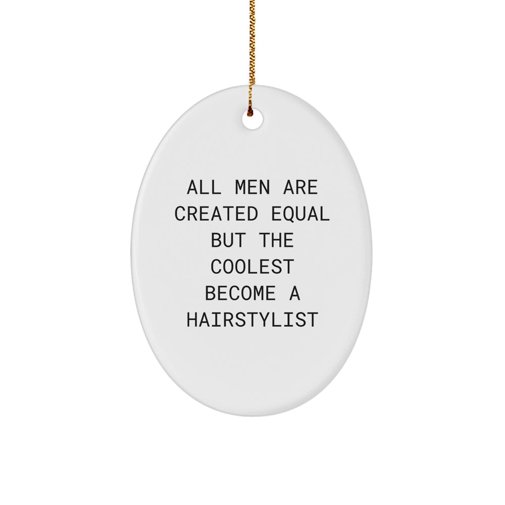 Hairstylist Gifts from Men, Funny Oval Ornament for Hairstylist, Christmas Unique Gifts for Hairstylists - Image 1