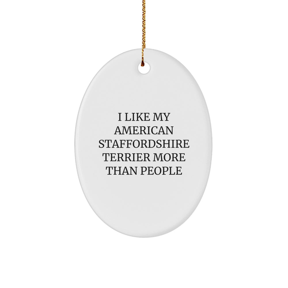 American Staffordshire Terrier Dog Gifts, Funny Quote Ornament, Gifts from Family for American Staffordshire Terrier Dog Lovers, Oval Ornament for Christmas Unique Gifts - Image 1
