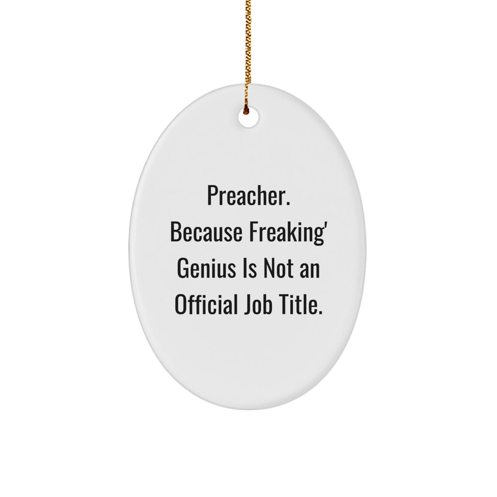 Preacher Gifts from Friends - Oval Ornament with Funny Quote, Perfect for Christmas, Preacher Appreciation, or any Occasion - Durable MDF Material, Vibrant Colors, and Festive Gold Cord - Image 1