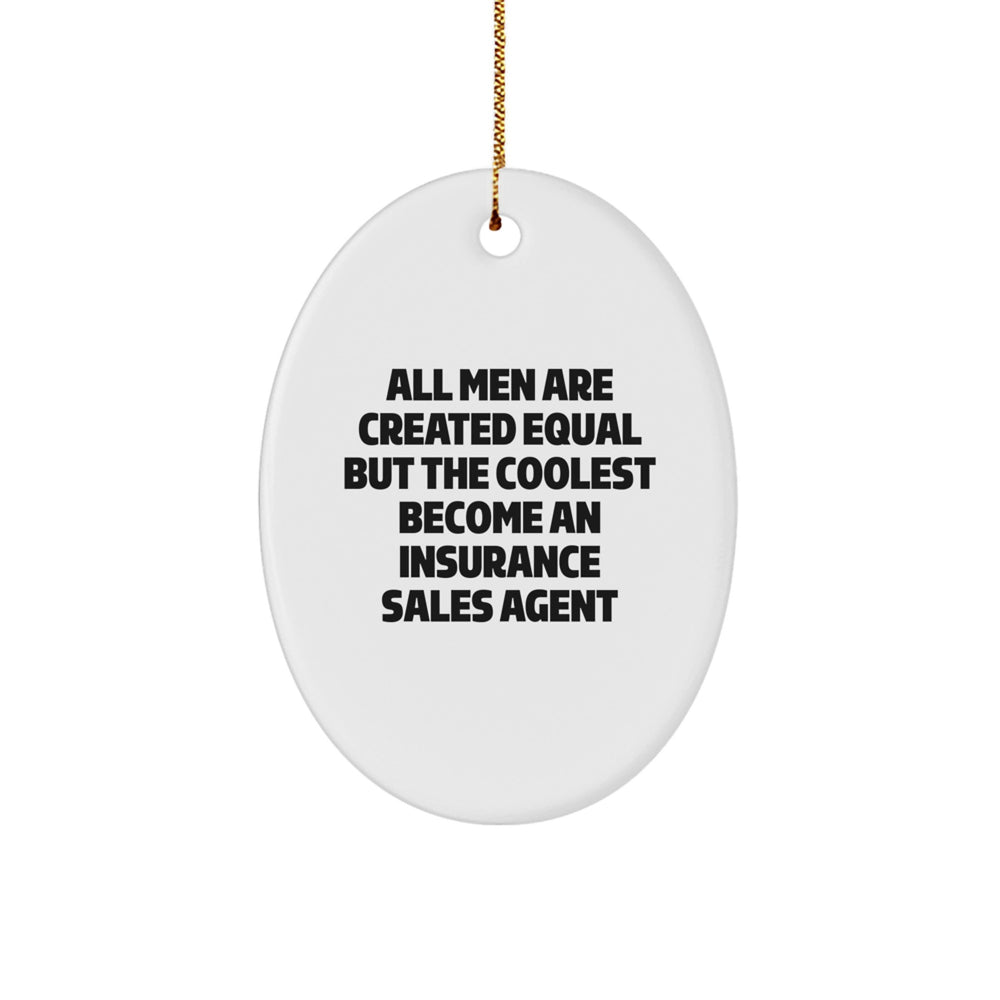Insurance Sales Agent Gifts from Men - Oval Ornament with Funny Quote - Christmas Unique Decorations for Home Office - Image 1