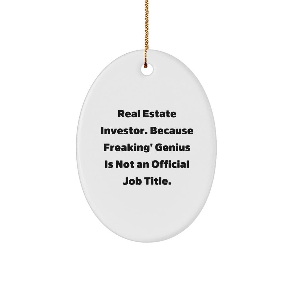 Funny Real Estate Investor Gifts from Friends for Christmas - Oval Ornament with Inspirational Quote - Image 1