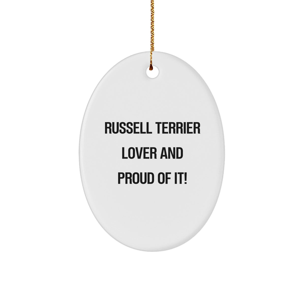 Russell Terrier Dog Lovers, Russell Terrier Lover And Proud Of It!, Funny Oval Ornament Gifts from Friends to Family, Russell Terrier Dog Christmas Unique Gifts - Image 1