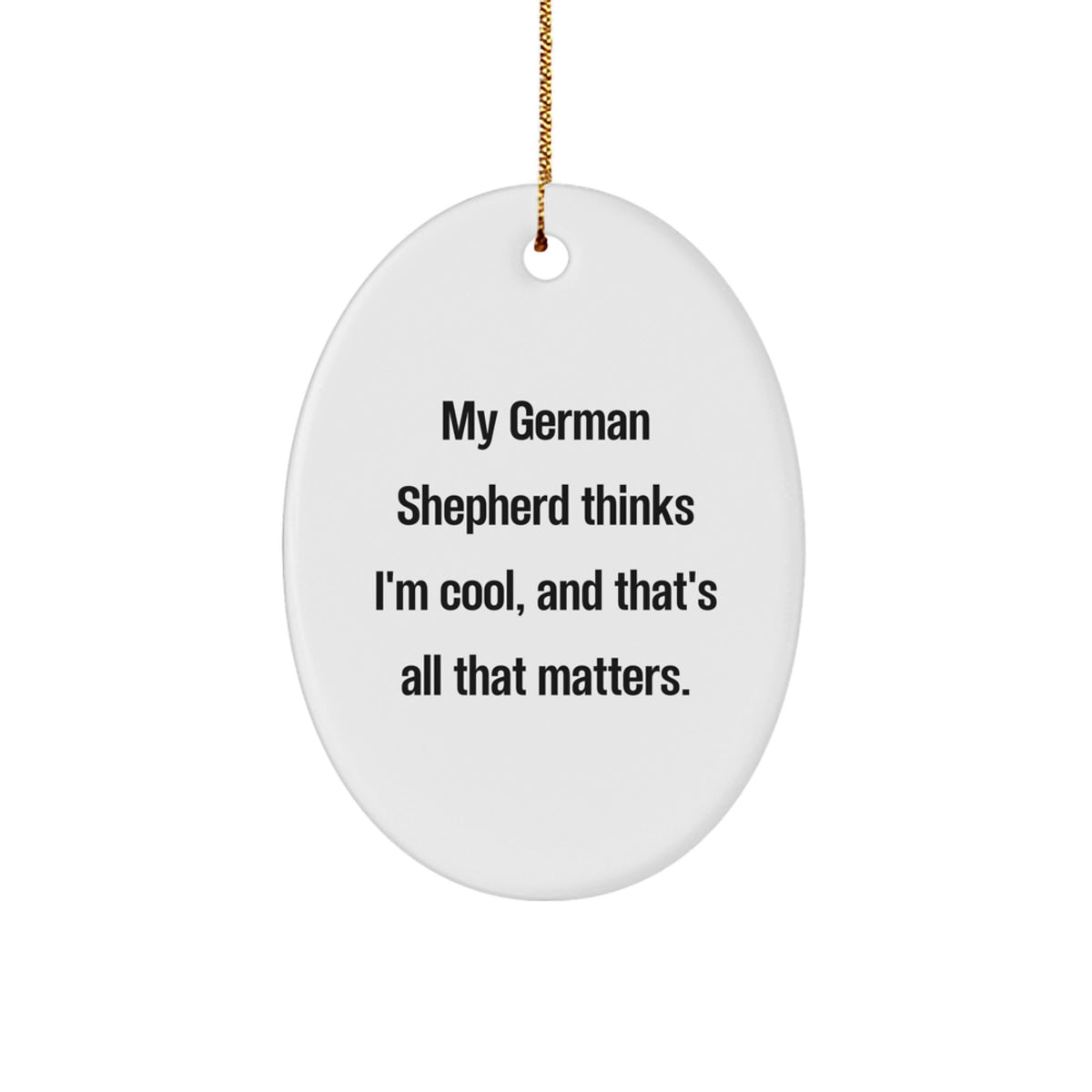Gifts for German Shepherd Dog Lovers, Funny Oval Ornament, Christmas Unique Gifts from Friends, Family, or Coworkers - Image 1