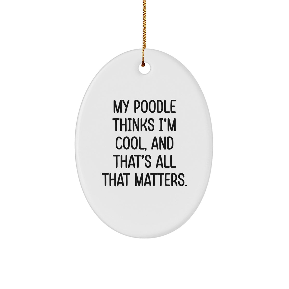 Funny Poodle Dog Oval Ornament Gifts from Family for Him or Her This Christmas - Image 1