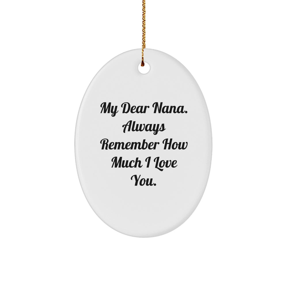 Nana Gifts, My Dear Nana, Always Remember How Much I Love You, Oval Ornament, Christmas Unique Keepsake - Image 1