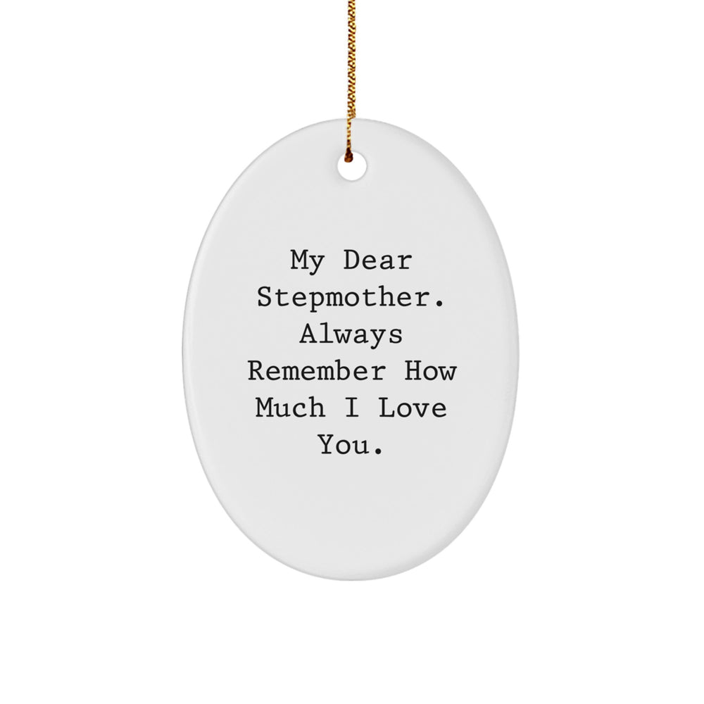 Funny Stepmother Gift for Christmas, Stepmother Oval Ornament with 'My Dear Stepmother. Always Remember How Much I Love You.', Gifts from Family to Stepmother - Image 1