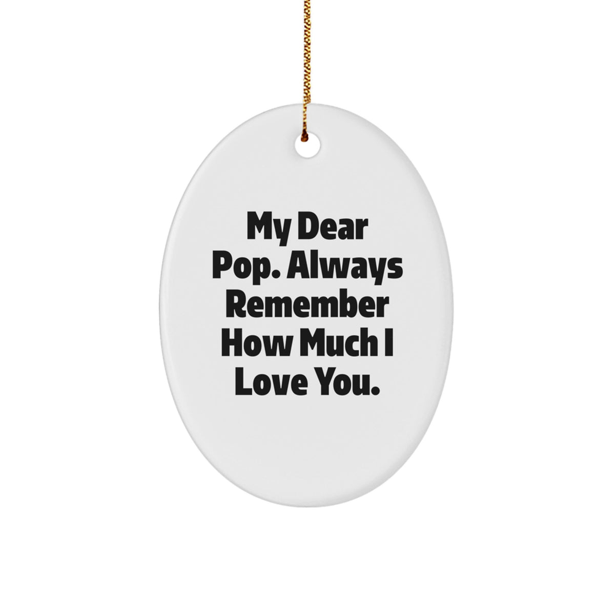 Funny Pop Gifts for Men, Oval Ornament with Inspirational Quote, Gifts from Family, White Oval Shaped MDF Ornament for Christmas Unique Gifts - Image 1