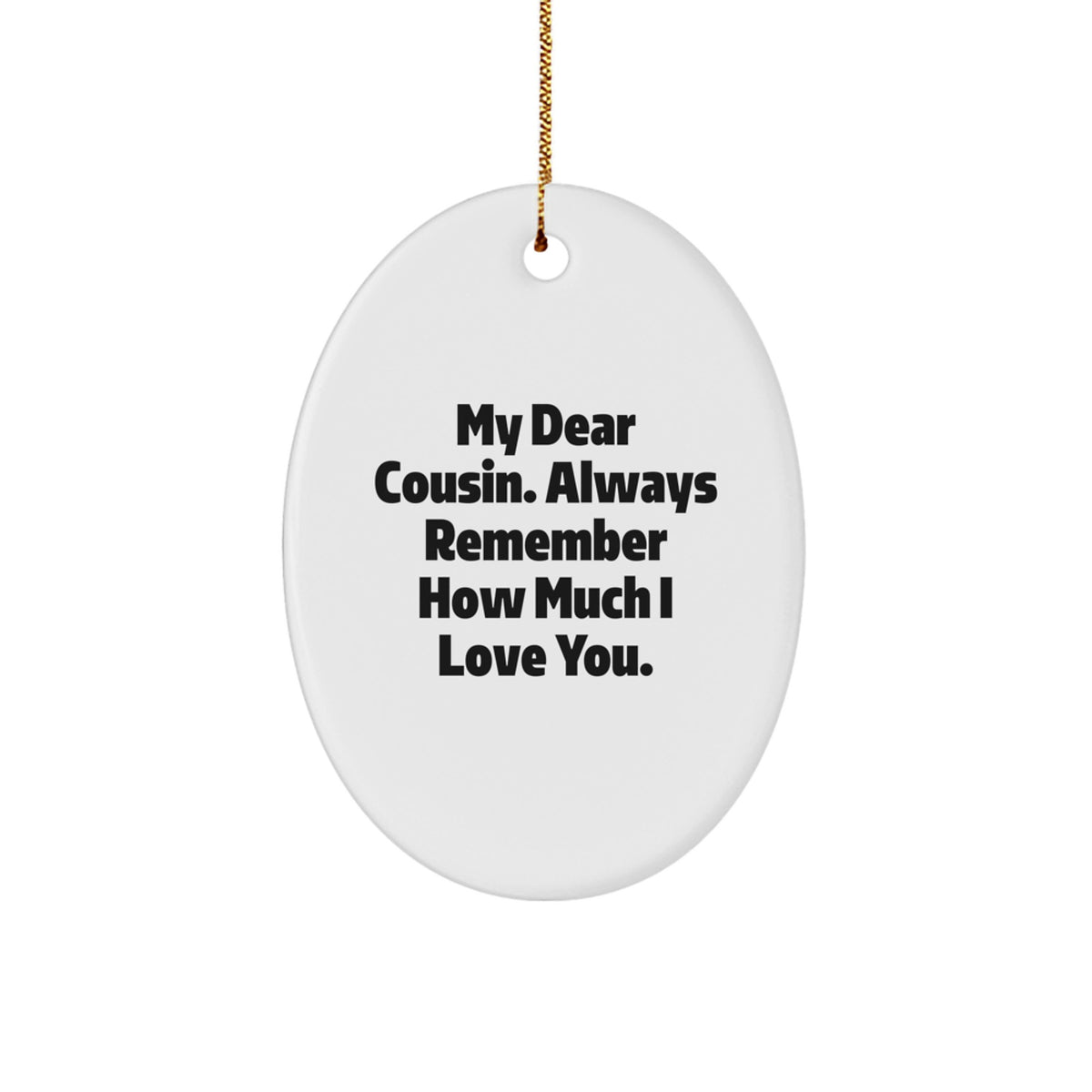 Funny Cousin Christmas Oval Ornament Gifts from Men to Cousin, Beautiful Cousin Love Quotes, Oval Ornament Gifts for Cousin - Image 1