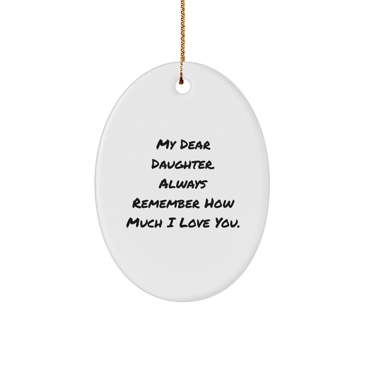 Daughter's Special Christmas Unique Gift, 'My Dear Daughter' Oval Ornament from Mom, Perfect for Daughters' Rooms or as a Thoughtful Present - Image 1