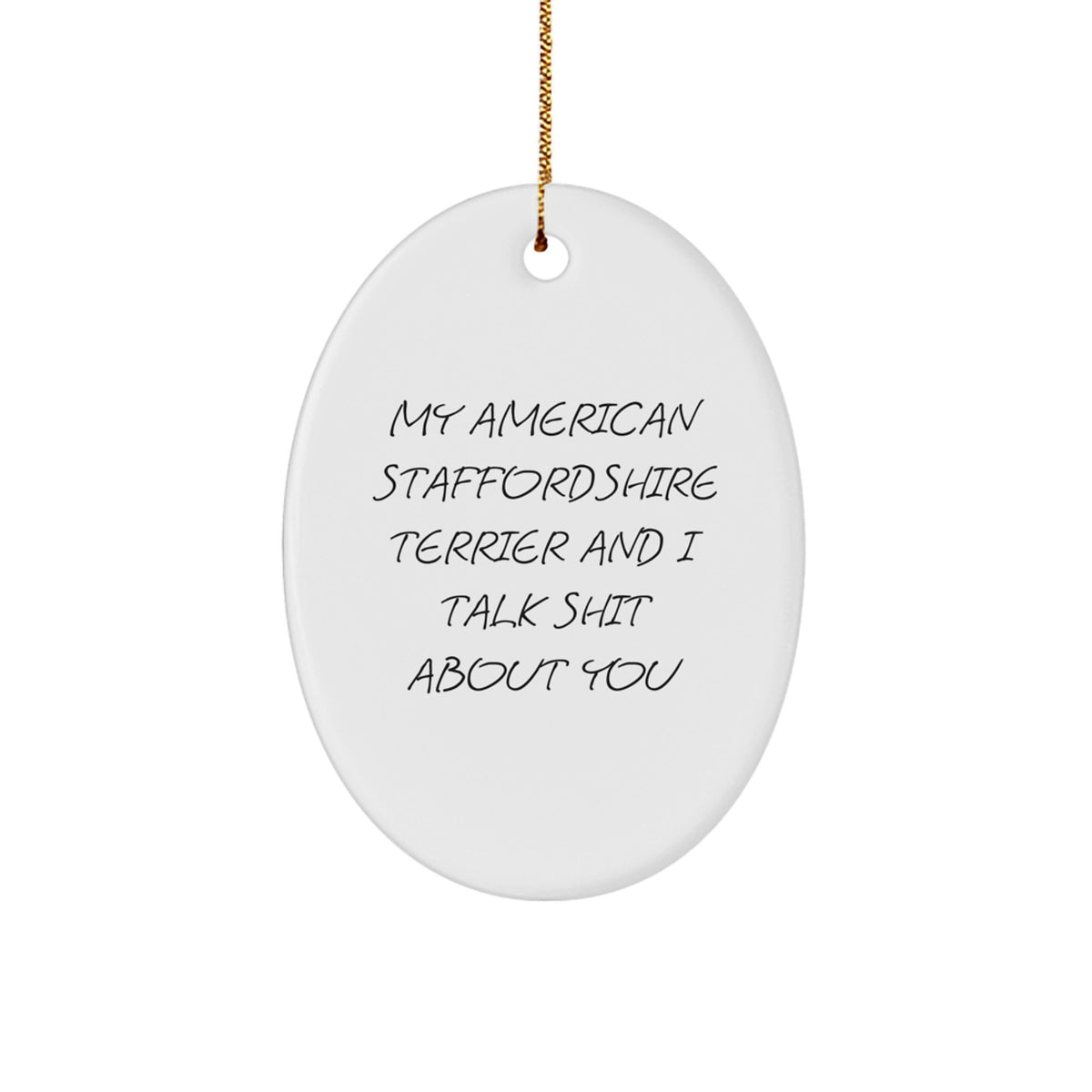 Funny American Staffordshire Terrier Dog Oval Ornament Gifts from Friends for Christmas Unique - Image 1