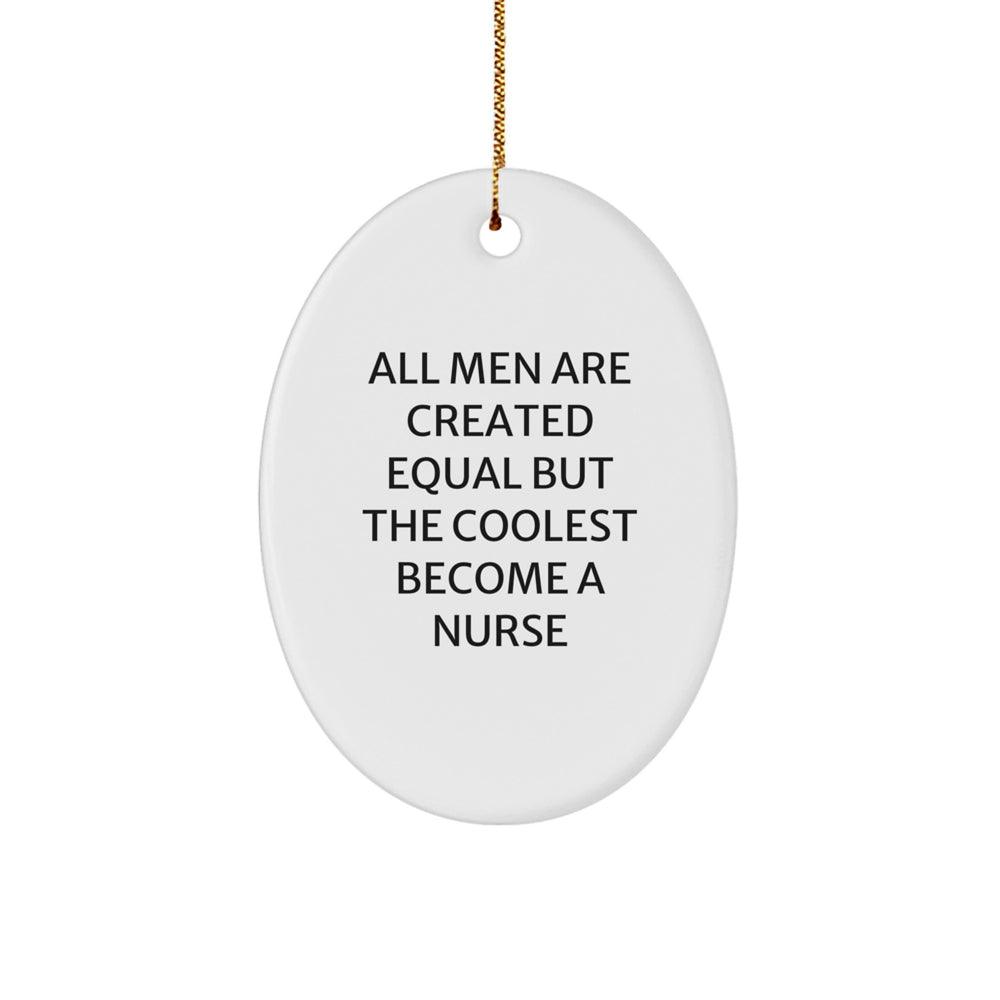 Funny Nurse Oval Ornament Gifts for Nurse Friends Christmas Unique Gifts from Men - Image 1