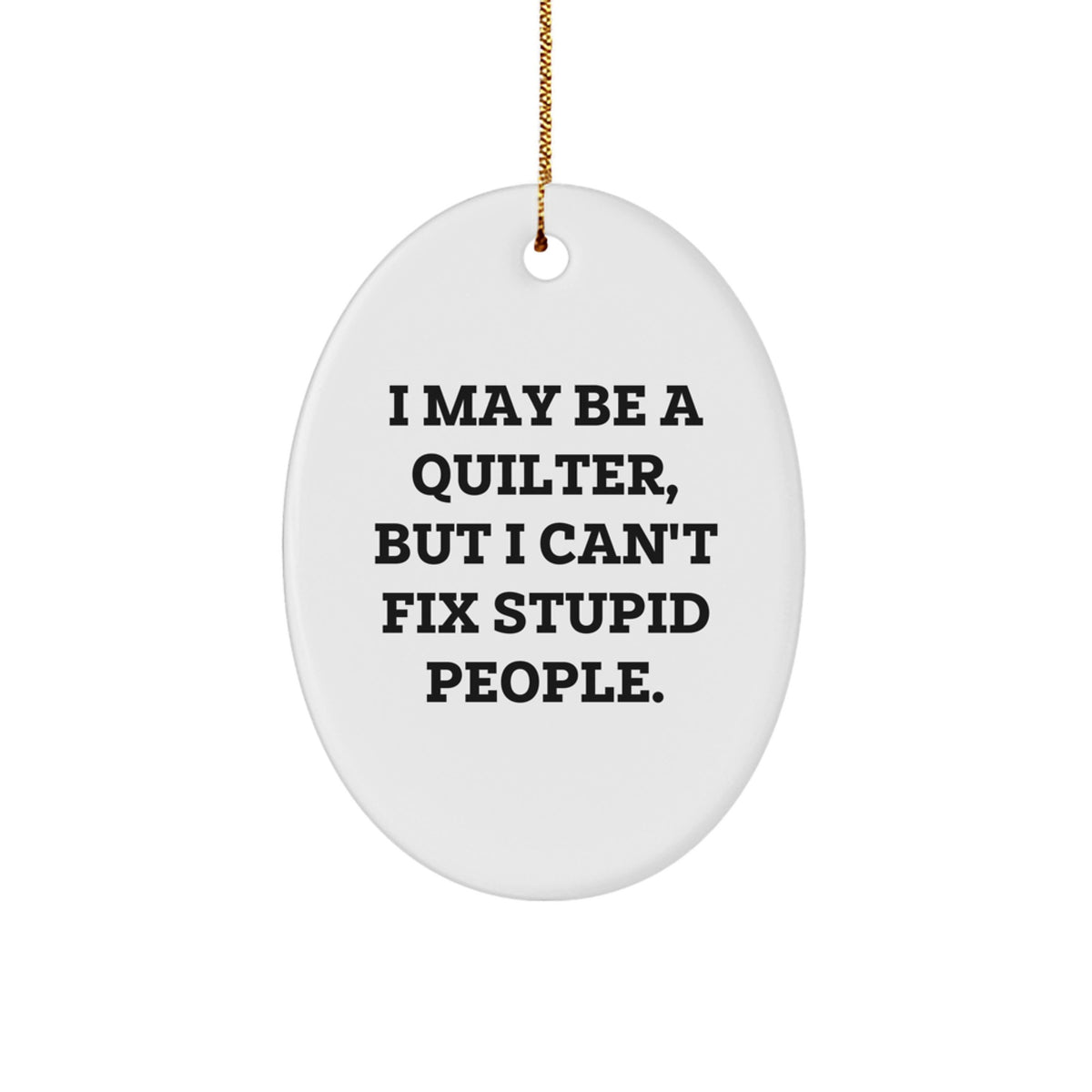 Funny Quilter Oval Ornament Gifts from Friends for Women Quilter Christmas Unique Gifts - Image 1