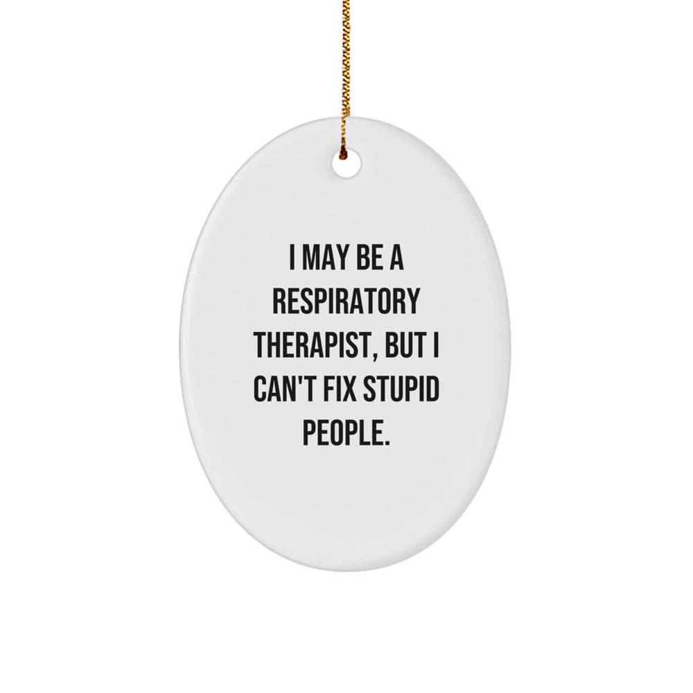 Funny Respiratory Therapist Oval Ornament Gifts from Friends, Christmas Unique Gifts for Respiratory Therapist - Image 1