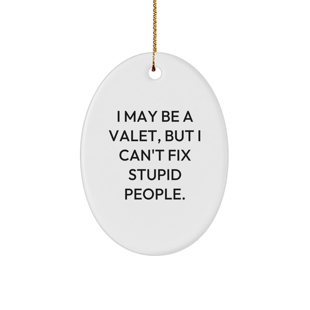 Funny Valet Oval Ornament Gifts from Men to Family Members, Great for Christmas Unique Decorations - Image 1
