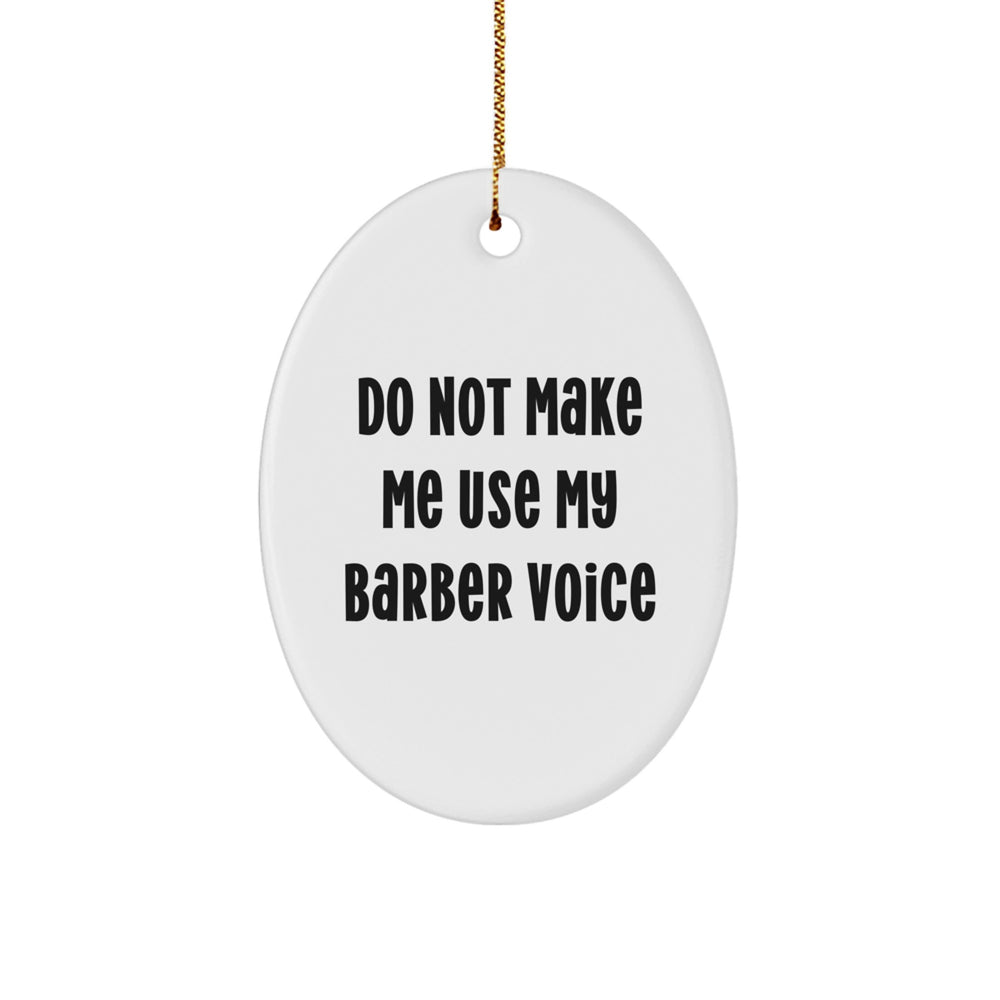 Funny Barber Christmas Oval Ornament Gifts from Friends for Barber - Image 1