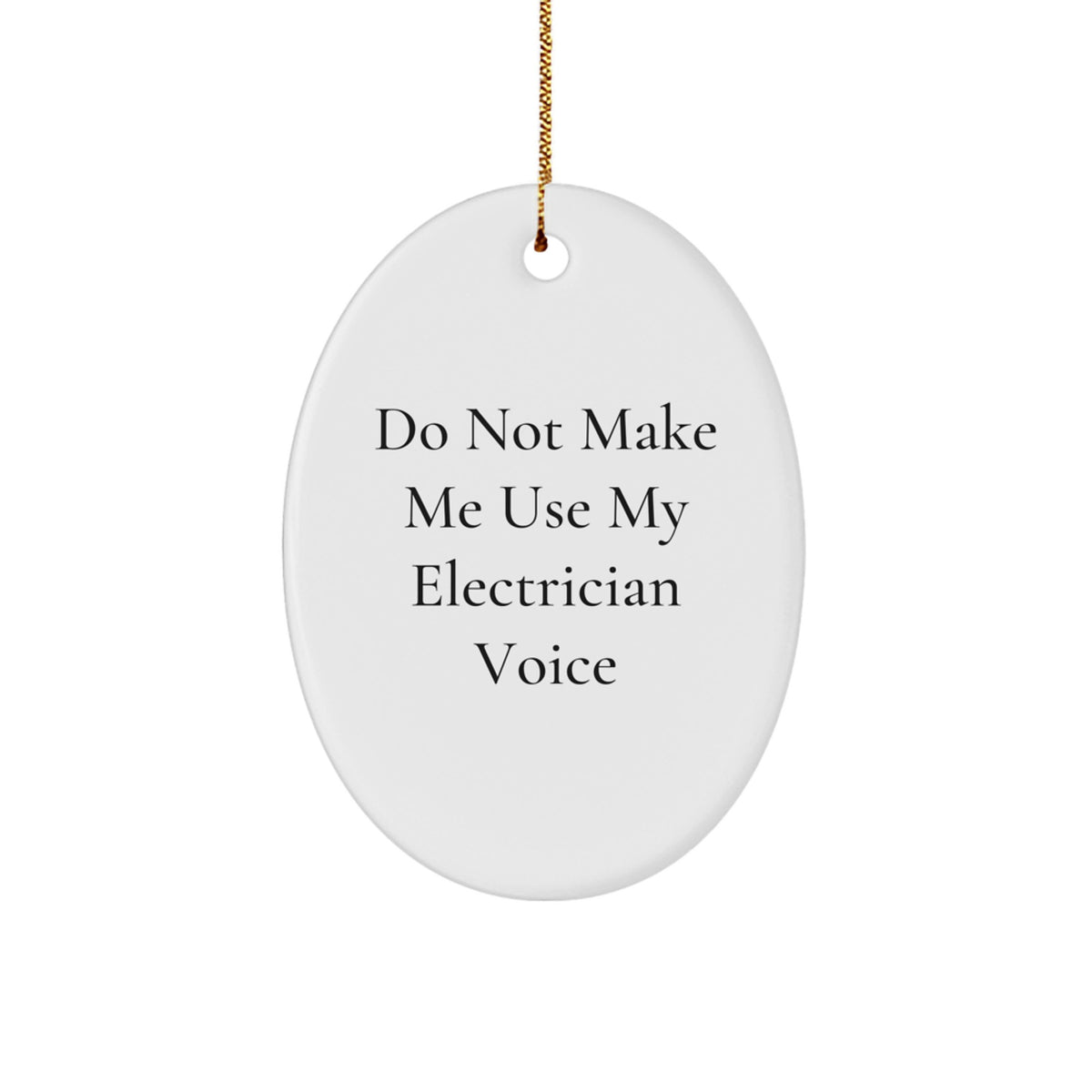Funny Electrician Gifts, Oval Ornament, Christmas Unique Gifts for Electrician Friends, Gifts from Family - Image 1