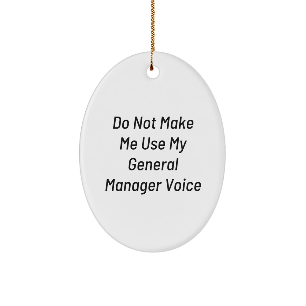 Funny General Manager Gifts for Men - Oval Ornament, Christmas Unique Gifts from Friends - Image 1