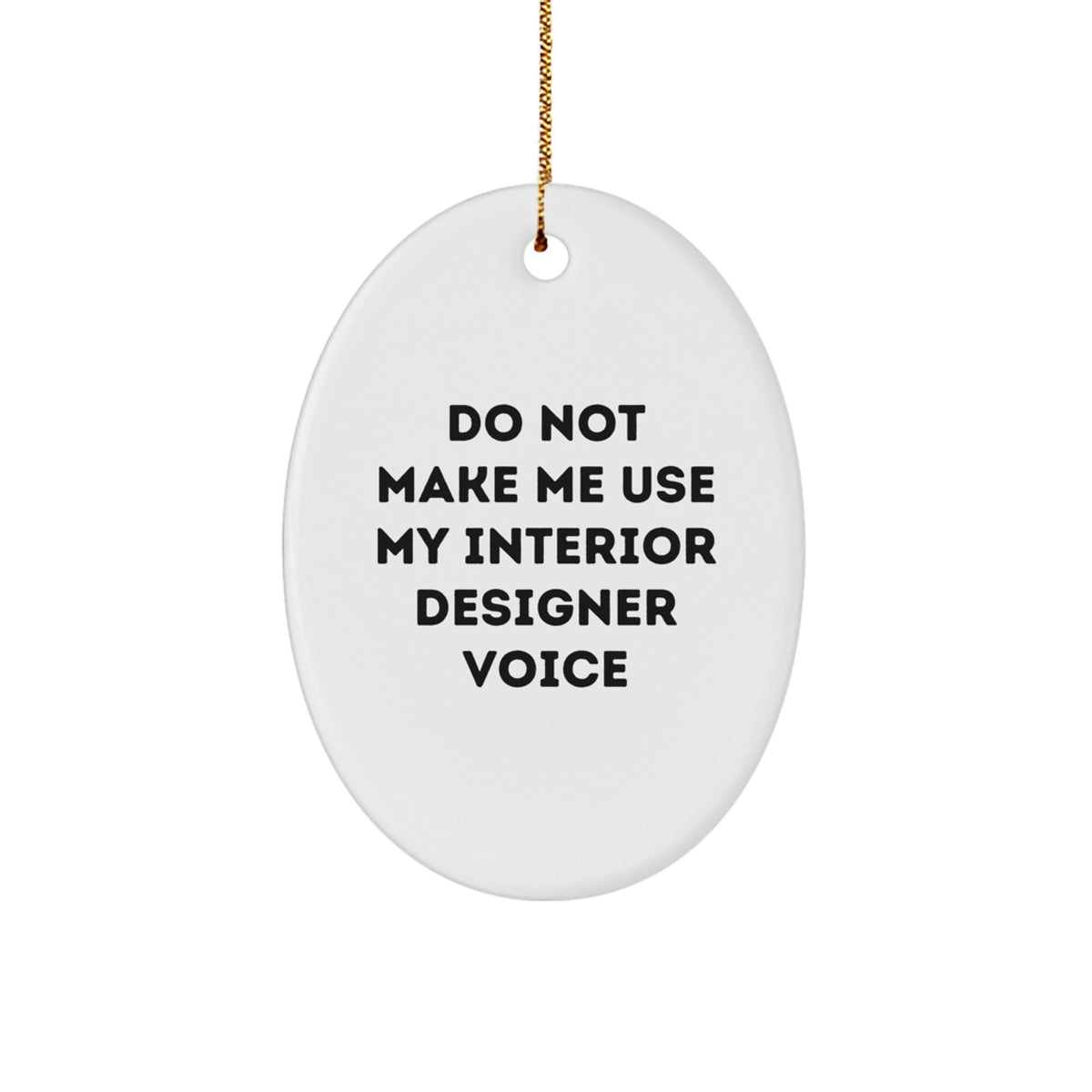 Funny Oval Ornament Gifts from Family to Interior Designer Friends - Christmas Unique Presents - Image 1