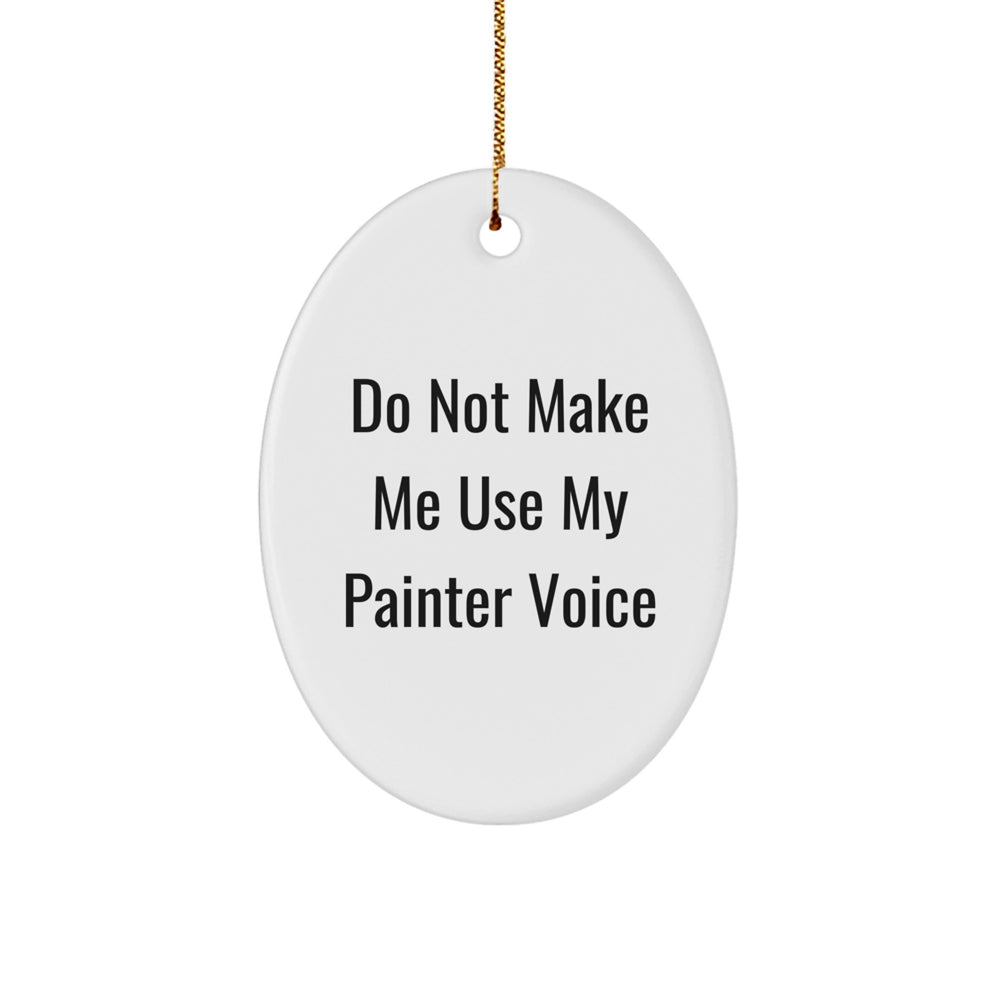 Funny Painter Gifts, Oval Ornament for Painter Enthusiasts, Gifts from Friends for Painter at Christmas - Image 1