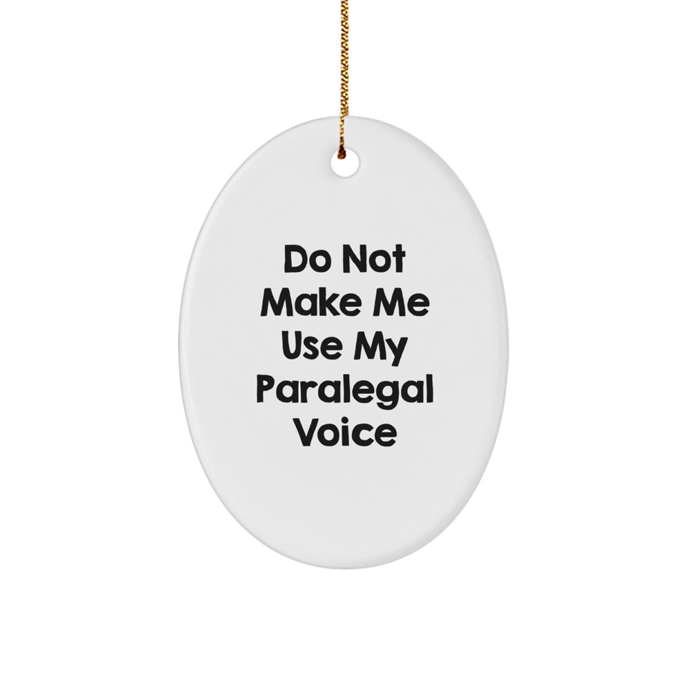 Funny Paralegal Gifts for Friends and Family, Oval Ornament Quotes for Christmas Unique Gifts from Women, Men, Coworkers, to Paralegal - Image 1