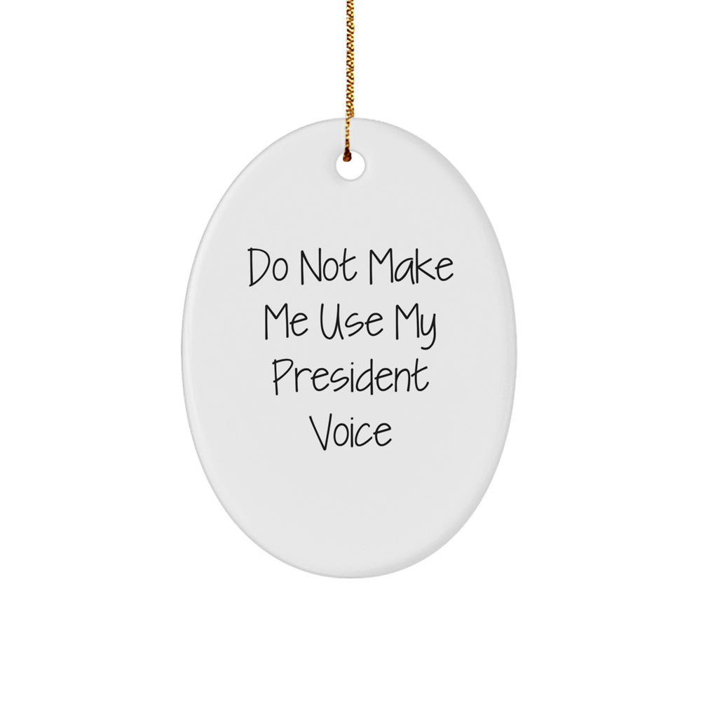 Funny President Oval Ornament Gifts from Men to Their President Friends at Christmas - Image 1