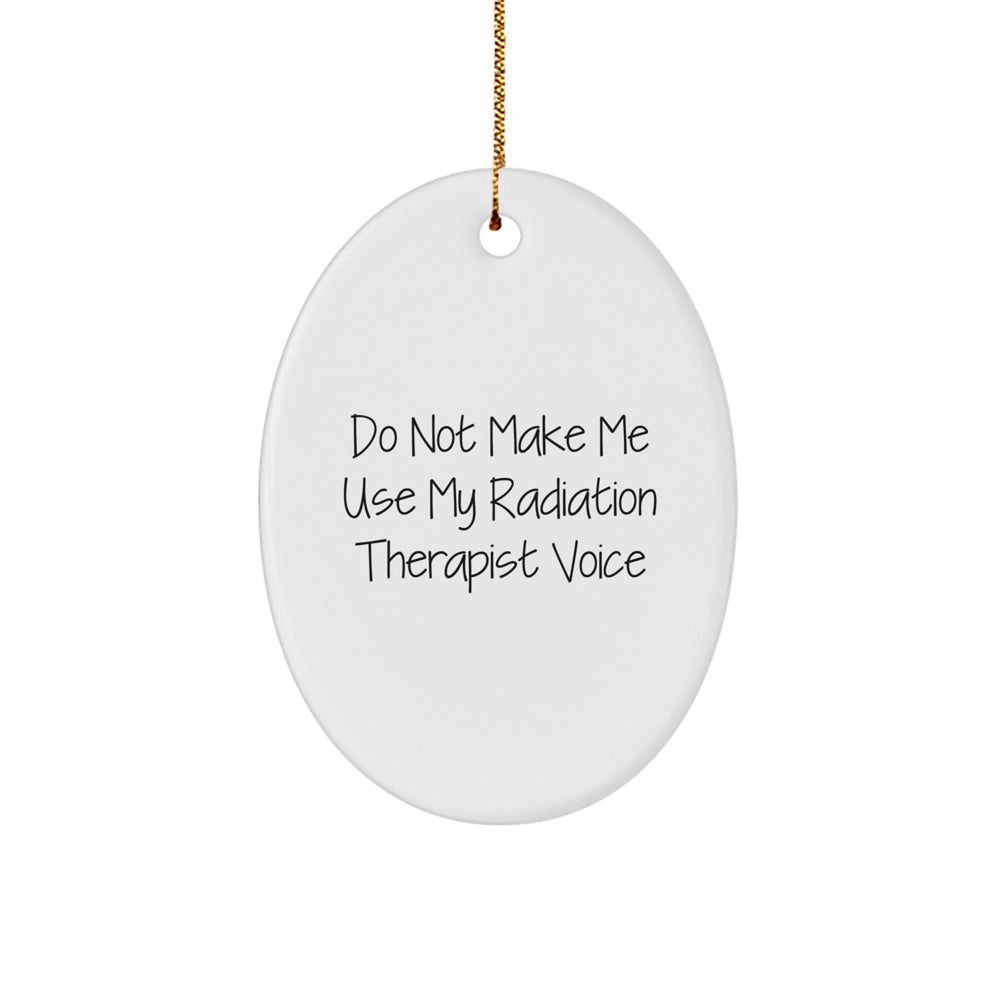 Funny Radiation Therapist Oval Ornament Gifts for Men, Unique Christmas Unique Gifts from Friends, Coworkers, Family to Radiation Therapist - Image 1