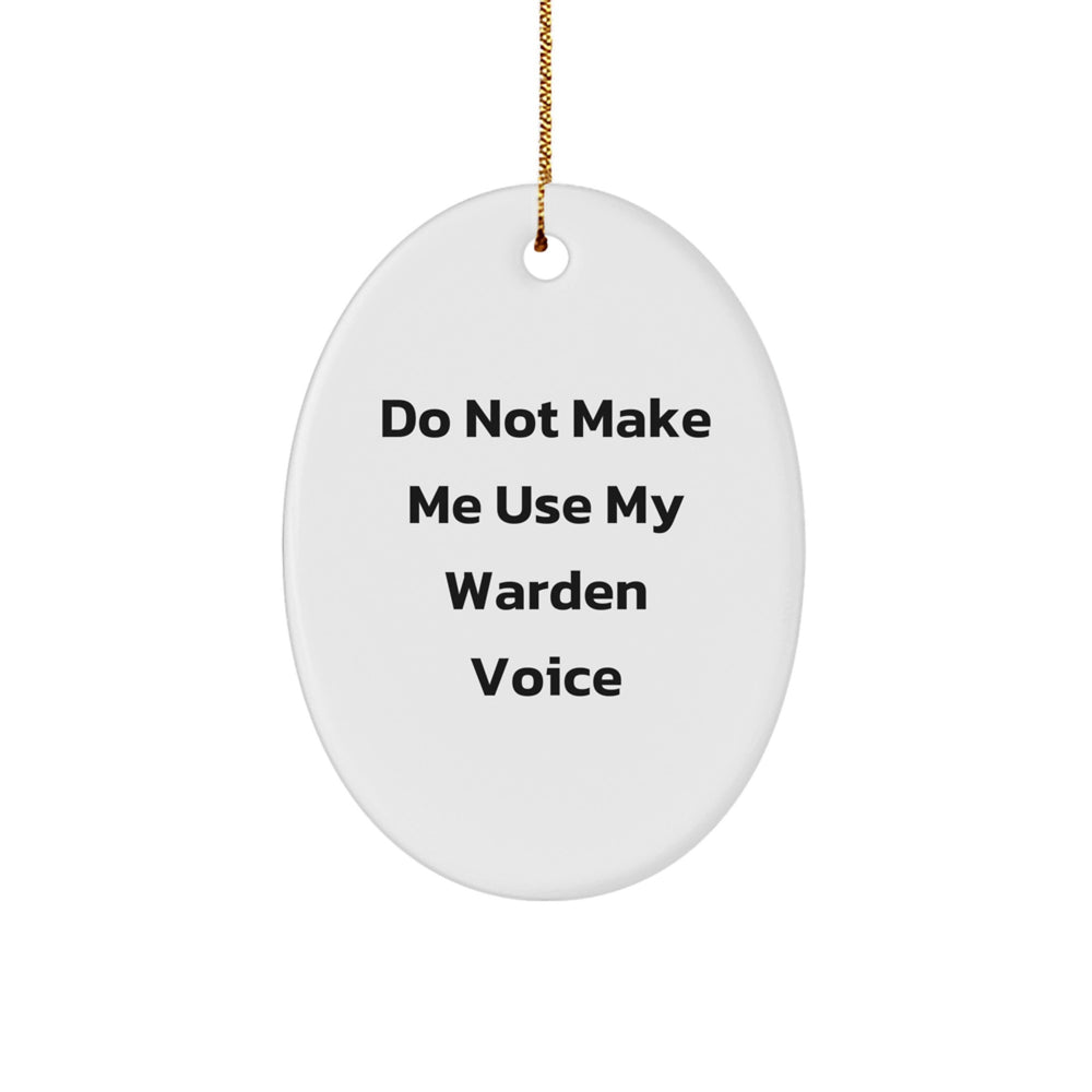 Funny Warden Christmas Oval Ornament Gifts from Men to Warden - Image 1