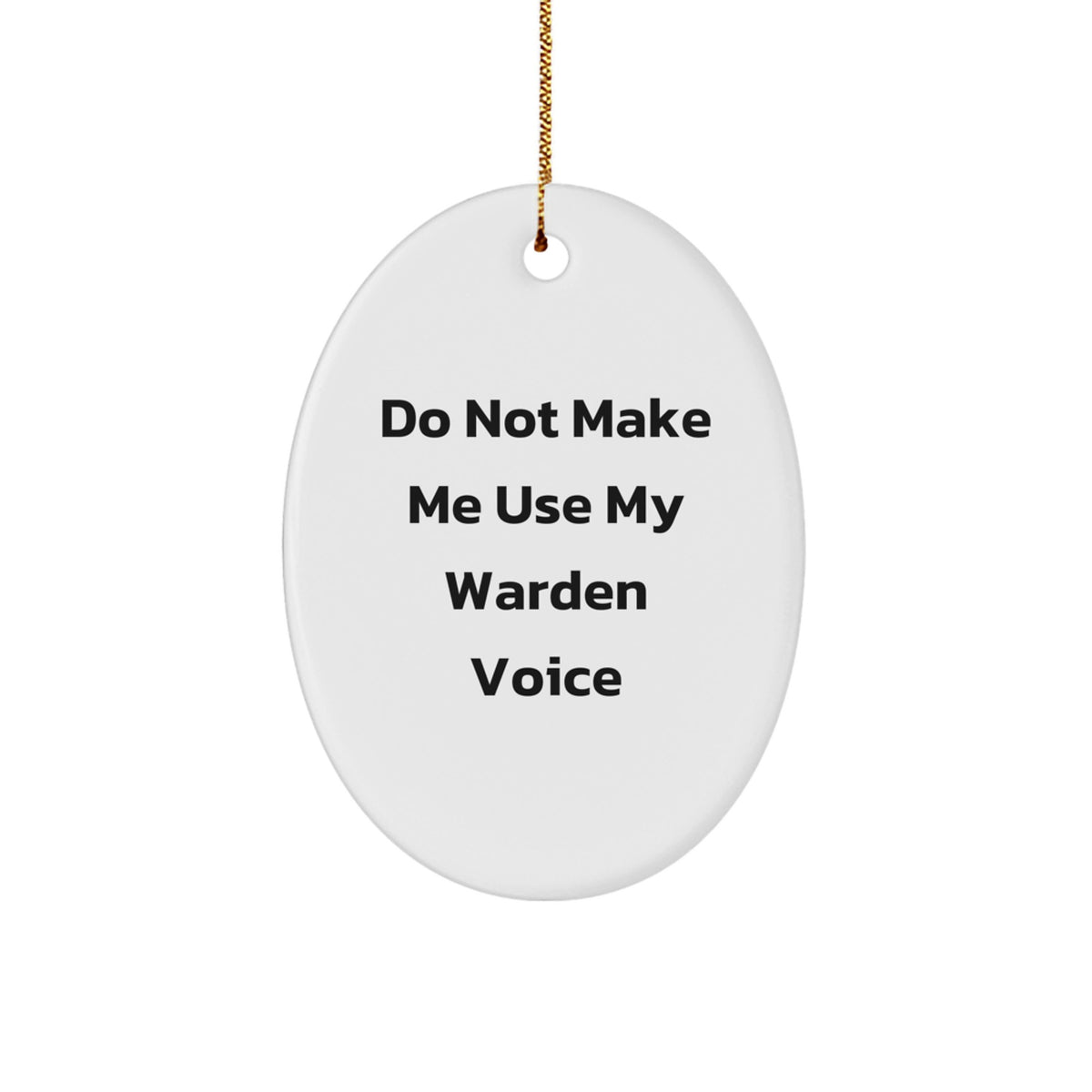 Funny Warden Christmas Oval Ornament Gifts from Men to Warden - Image 1