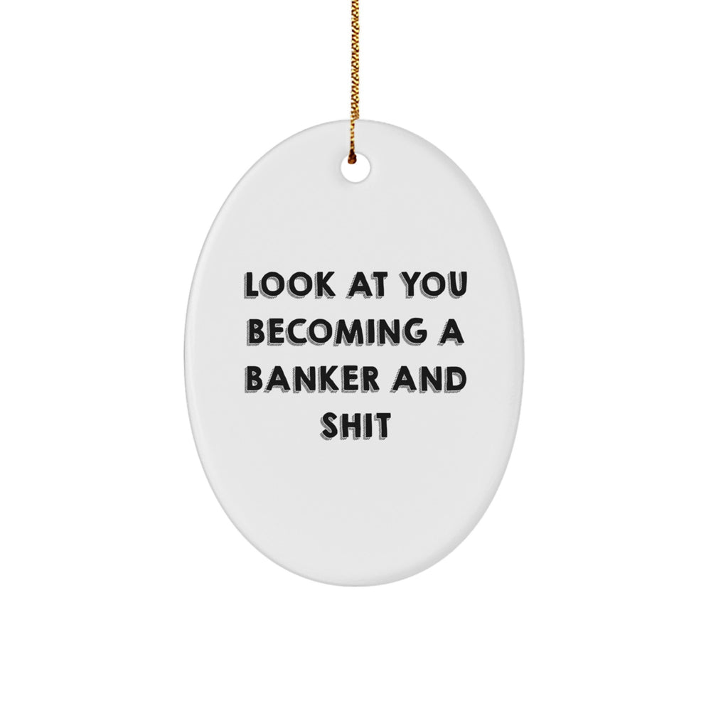 Funny Banker Oval Ornament Gifts for Him from Friends, Unique Christmas Unique Gifts for Bankers Men, Oval Shaped Personalized Present - Image 1