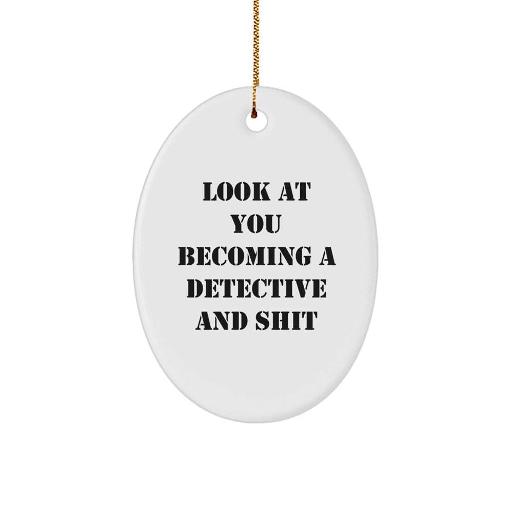 Funny Detective Gifts - Oval Ornament for Christmas Unique Gifts from Friends, Coworkers, or Family to Detective Enthusiasts - Image 1