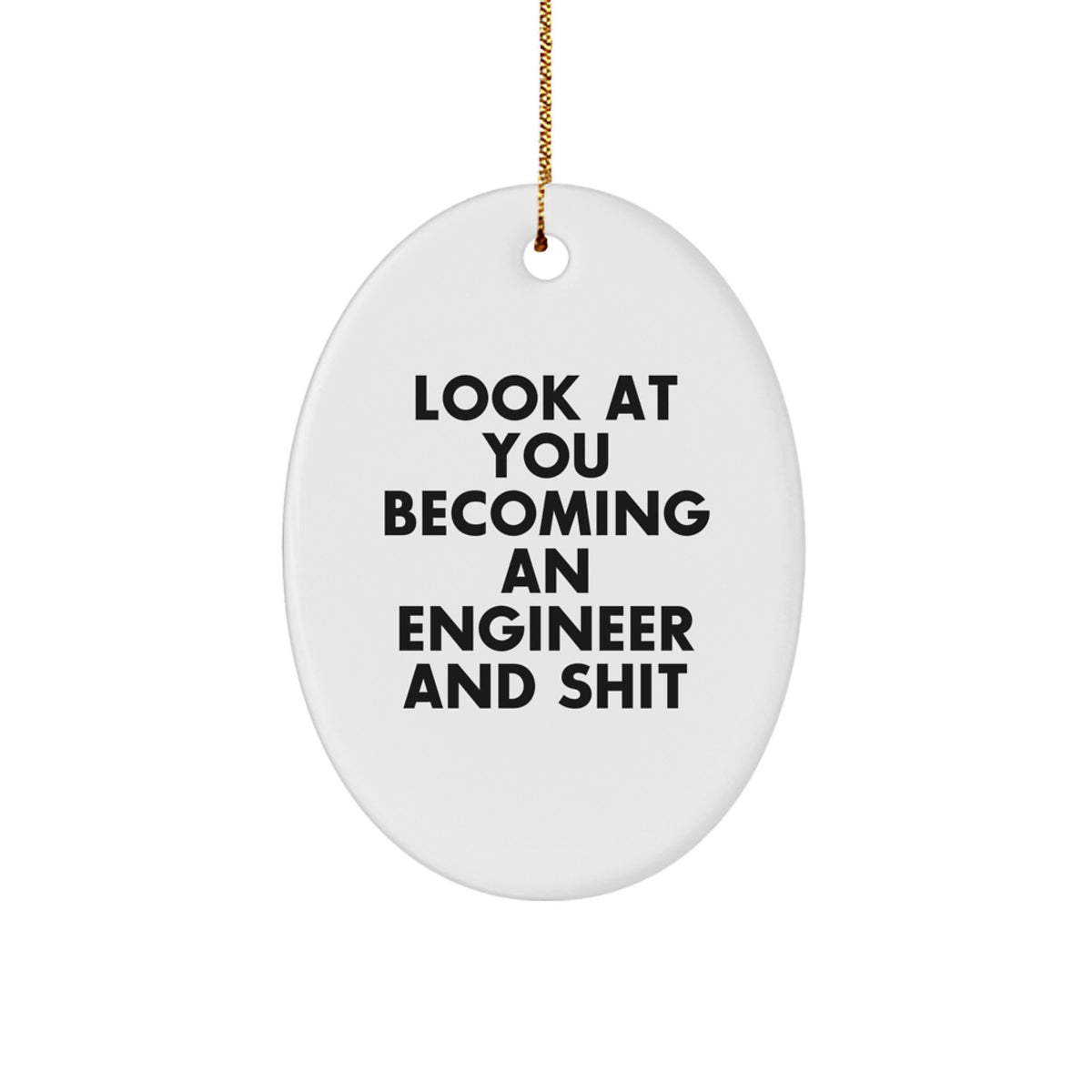 Funny Engineer Quote Oval Ornament, Gifts for Men, Christmas Unique Gifts from Friends - Image 1