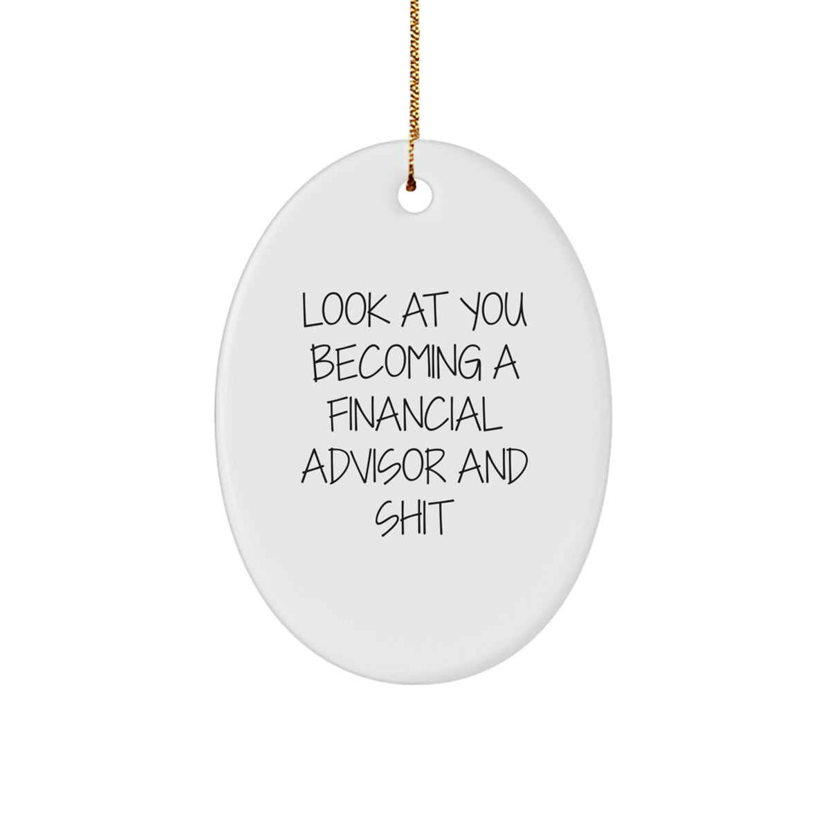 Gifts from Family for Financial Advisor - 'Look At You Becoming' Oval Ornament, Funny Christmas Unique Gifts for Men or Women - Image 1