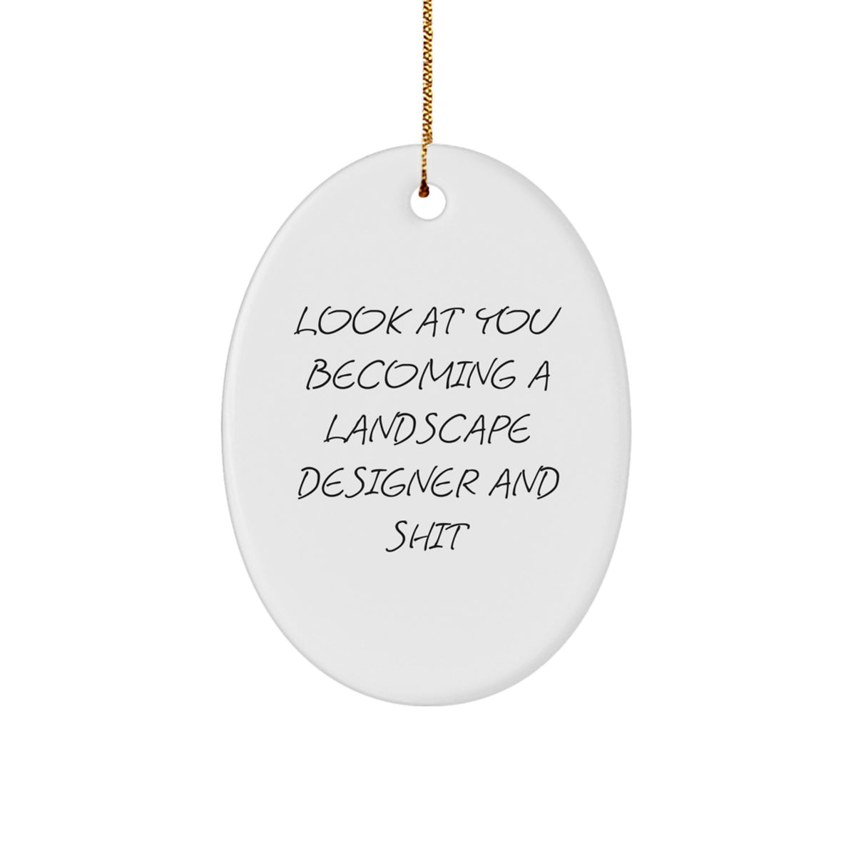 Funny Gift for Landscape Designer Friends, Oval Ornament for Men, Women, Family, Unique Christmas Unique Gifts from Him, Her, Friends, Coworkers - Image 1