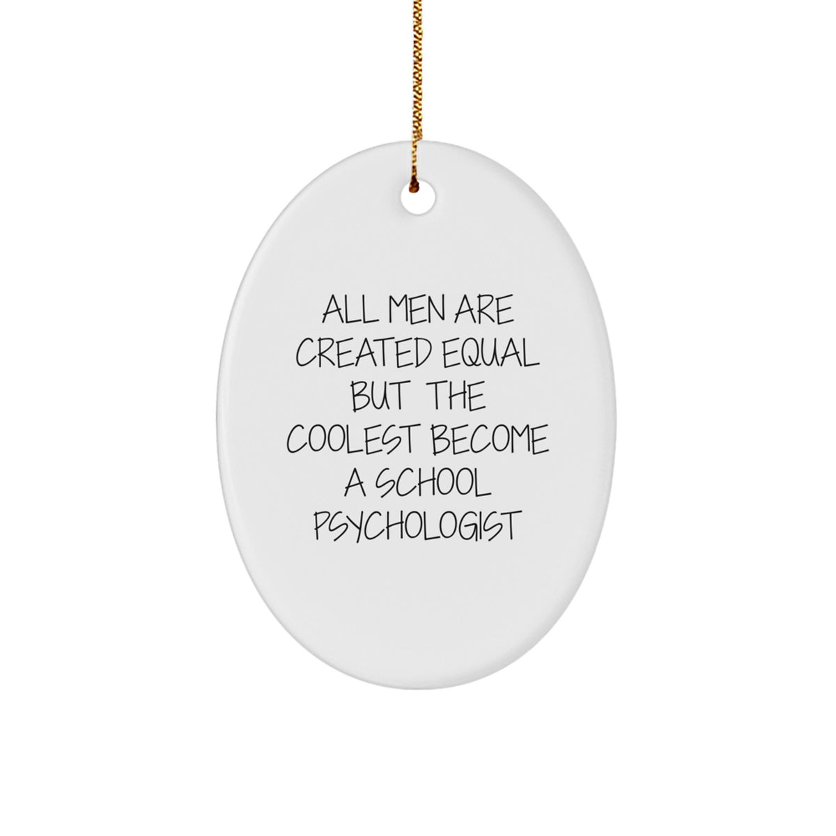 Funny School Psychologist Oval Ornament Gifts from Men, Gifts for School Psychologist, Christmas Unique Oval Shaped Decorations - Image 1
