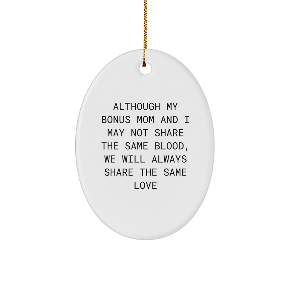 Funny Bonus Mom Gifts Oval Ornament, Christmas Unique Gifts for Bonus Mom, 'Love Beyond Blood' Quote Decoration - Image 1
