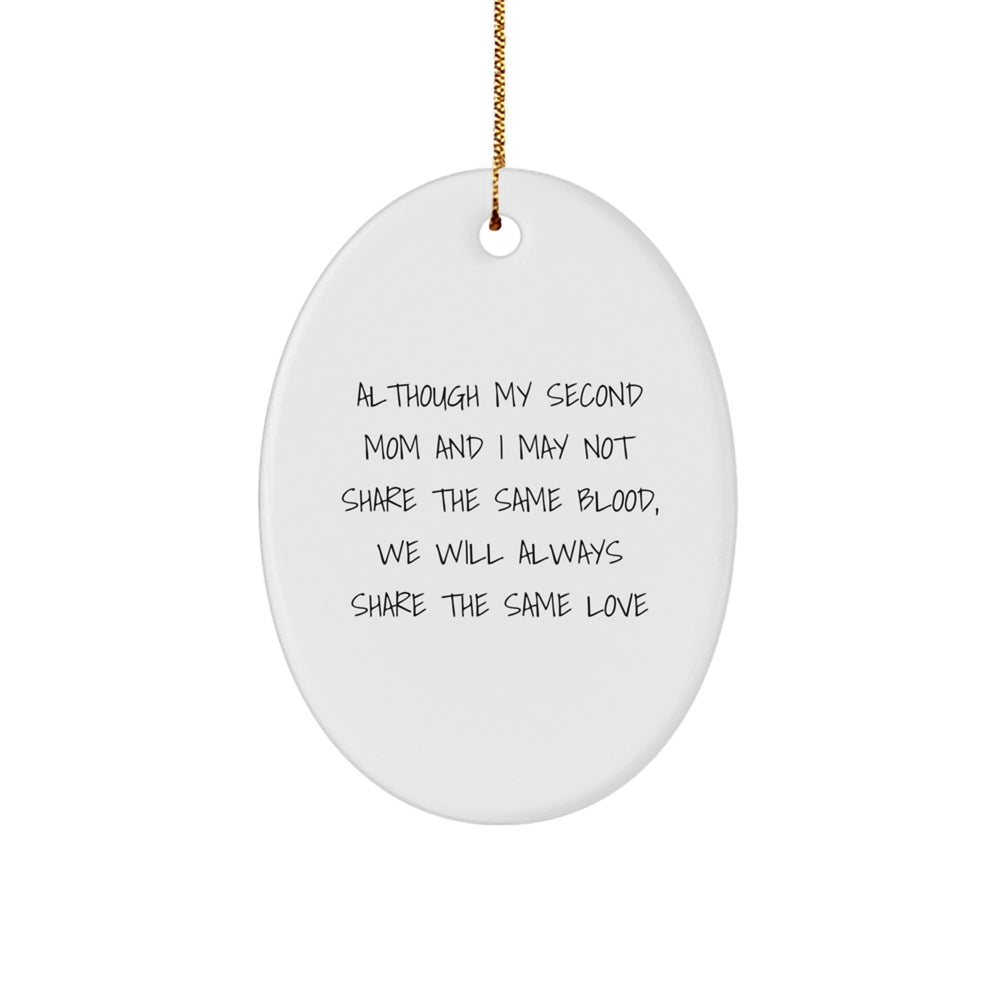 Funny Second Mom Oval Ornaments Gifts from Family, Friends with Inspirational Quote for Second Mom, Oval Christmas Ornaments, White - Image 1